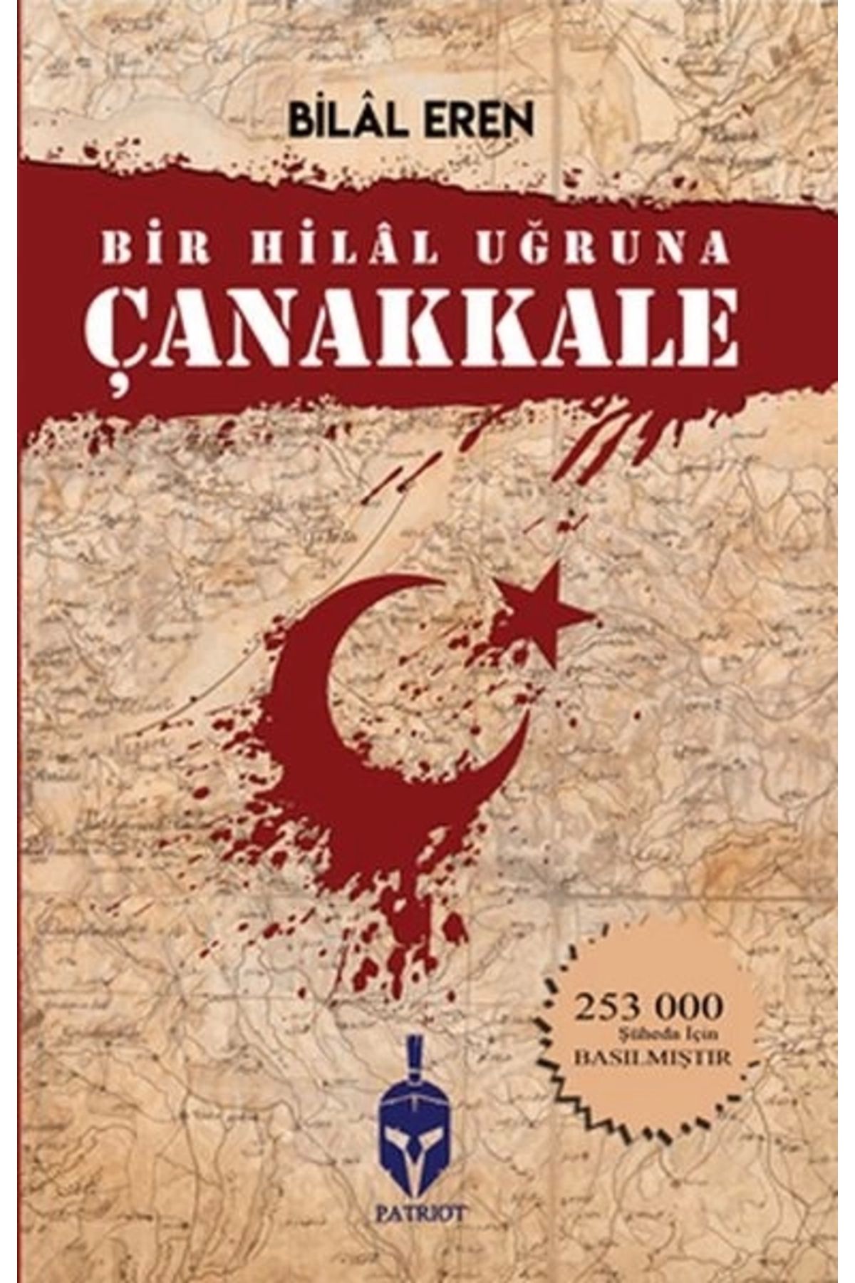 Patriot Yayınları Bir Hilal Uğruna Çanakkale