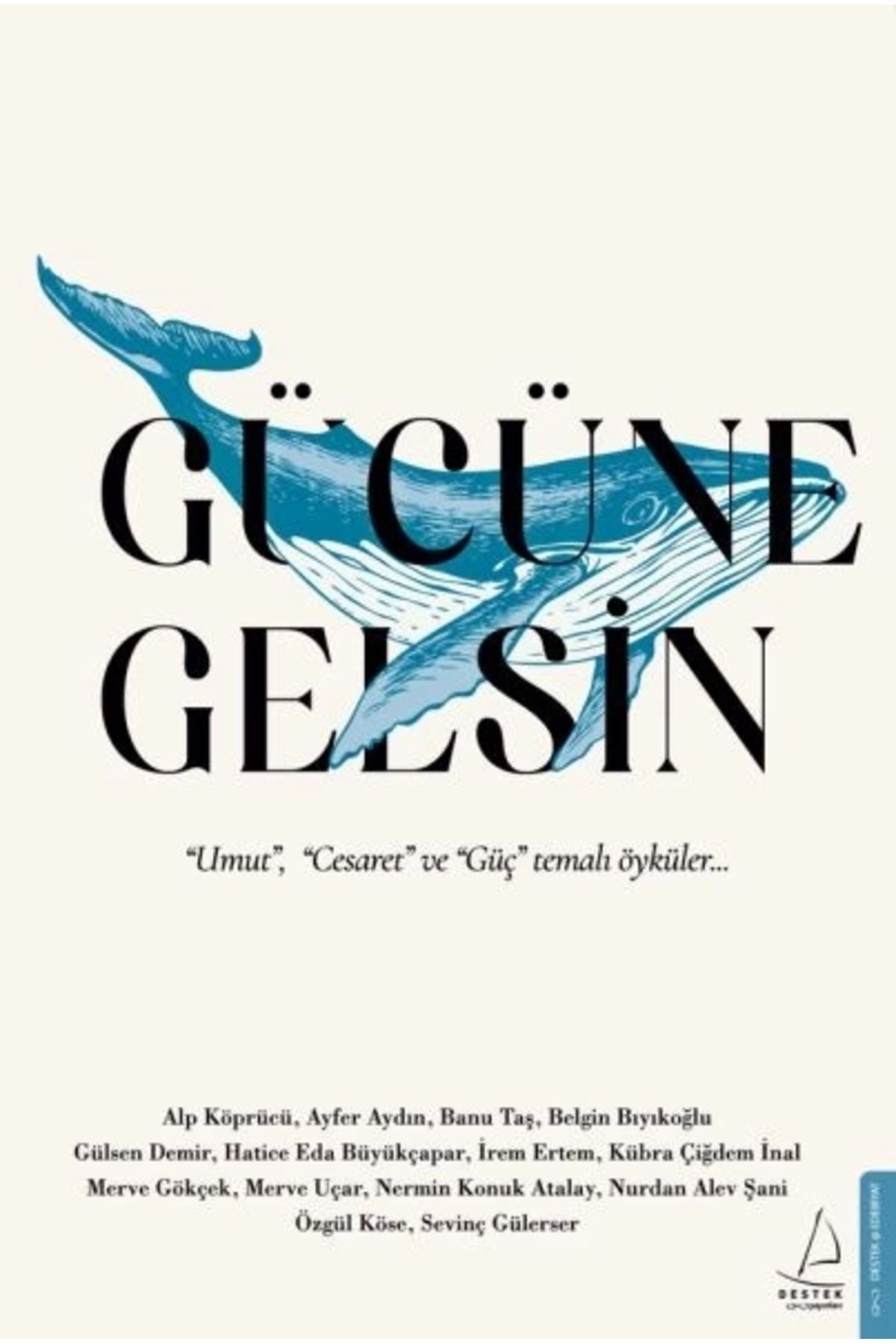 Destek Yayınları Gücüne Gelsin