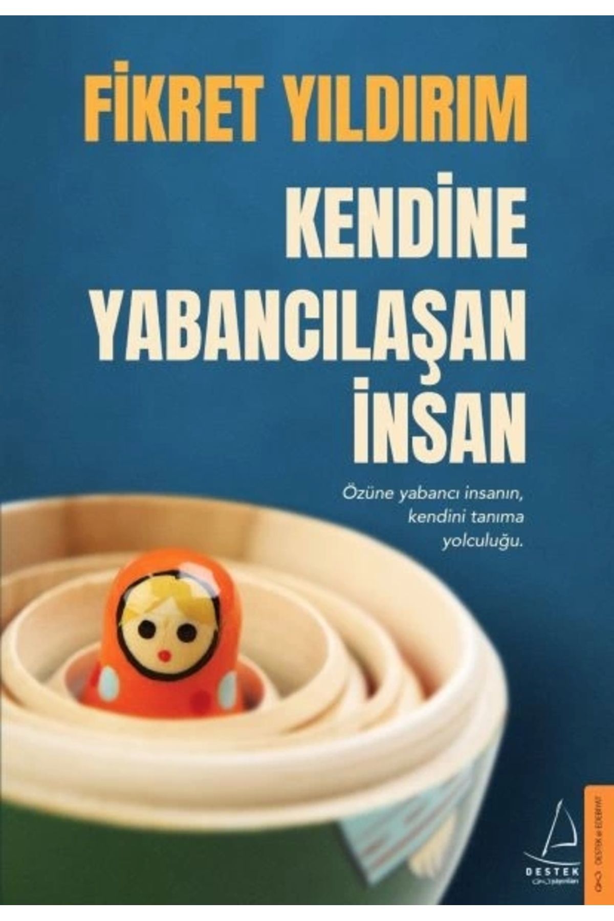 Destek Yayınları Kendine Yabancılaşan İnsan