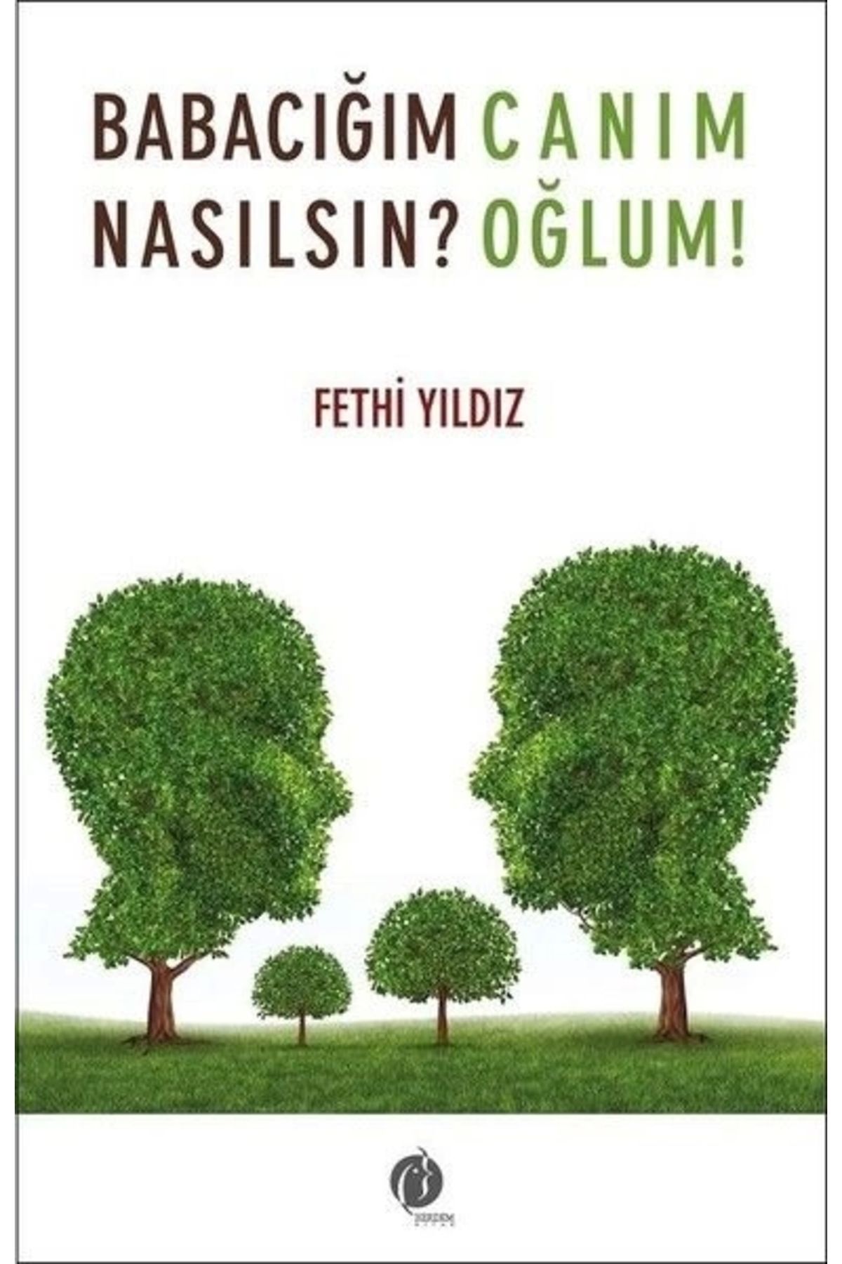 Herdem Kitap Babacığım Nasılsın? - Canım Oğlum