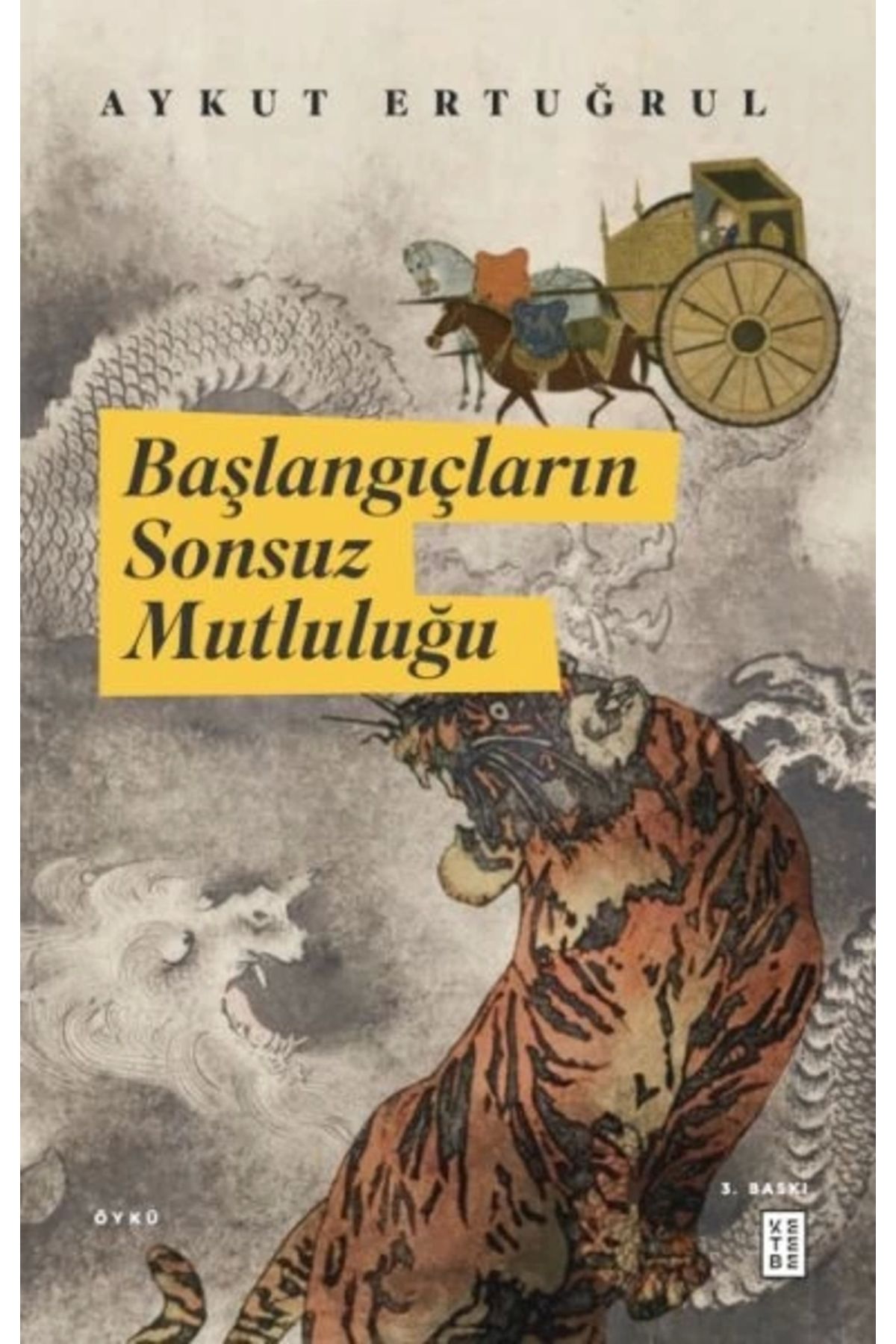 Ketebe Yayınları Başlangıçların Sonsuz Mutluluğu