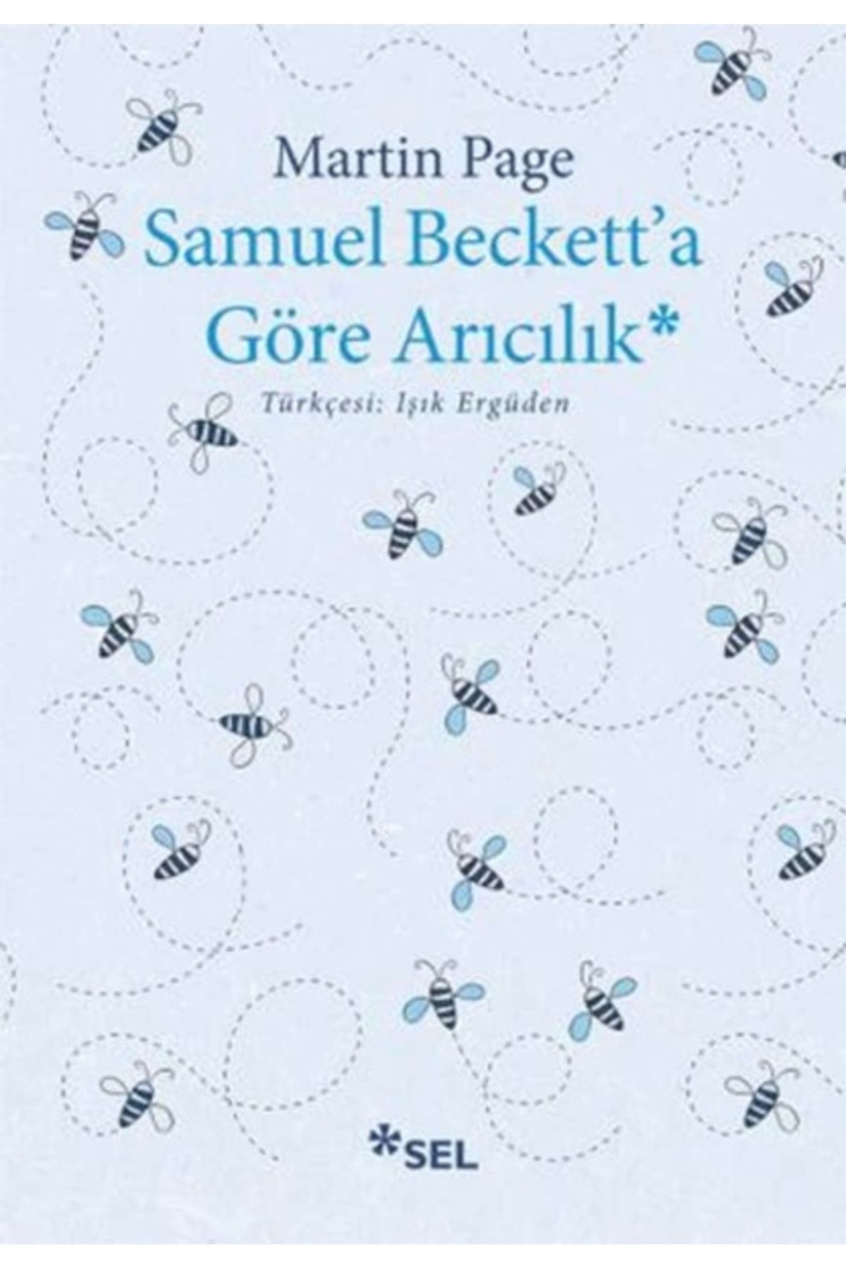 Sel Yayınları Samuel Beckett'a Göre Arıcılık