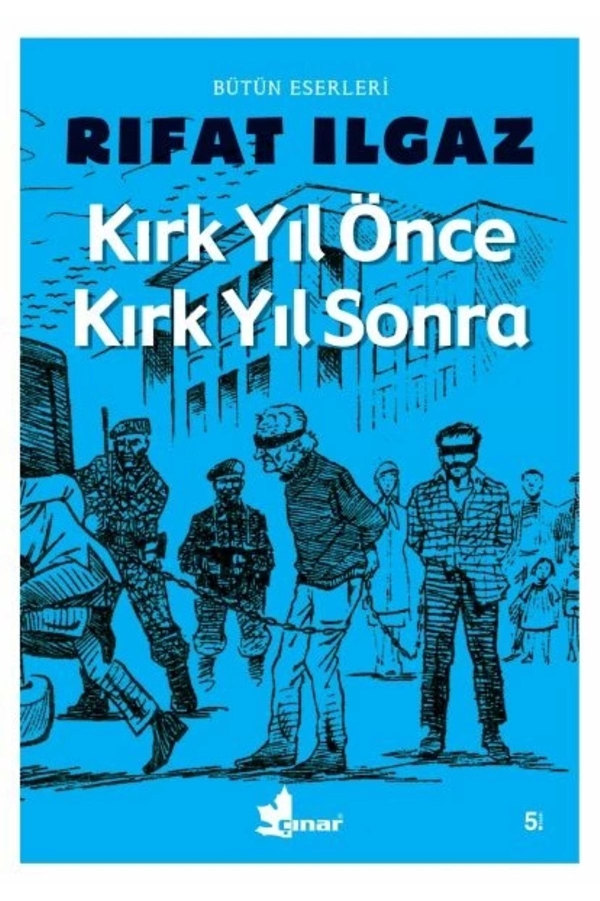 Çınar Yayınları Kırk Yıl Önce Kırk Yıl Sonra