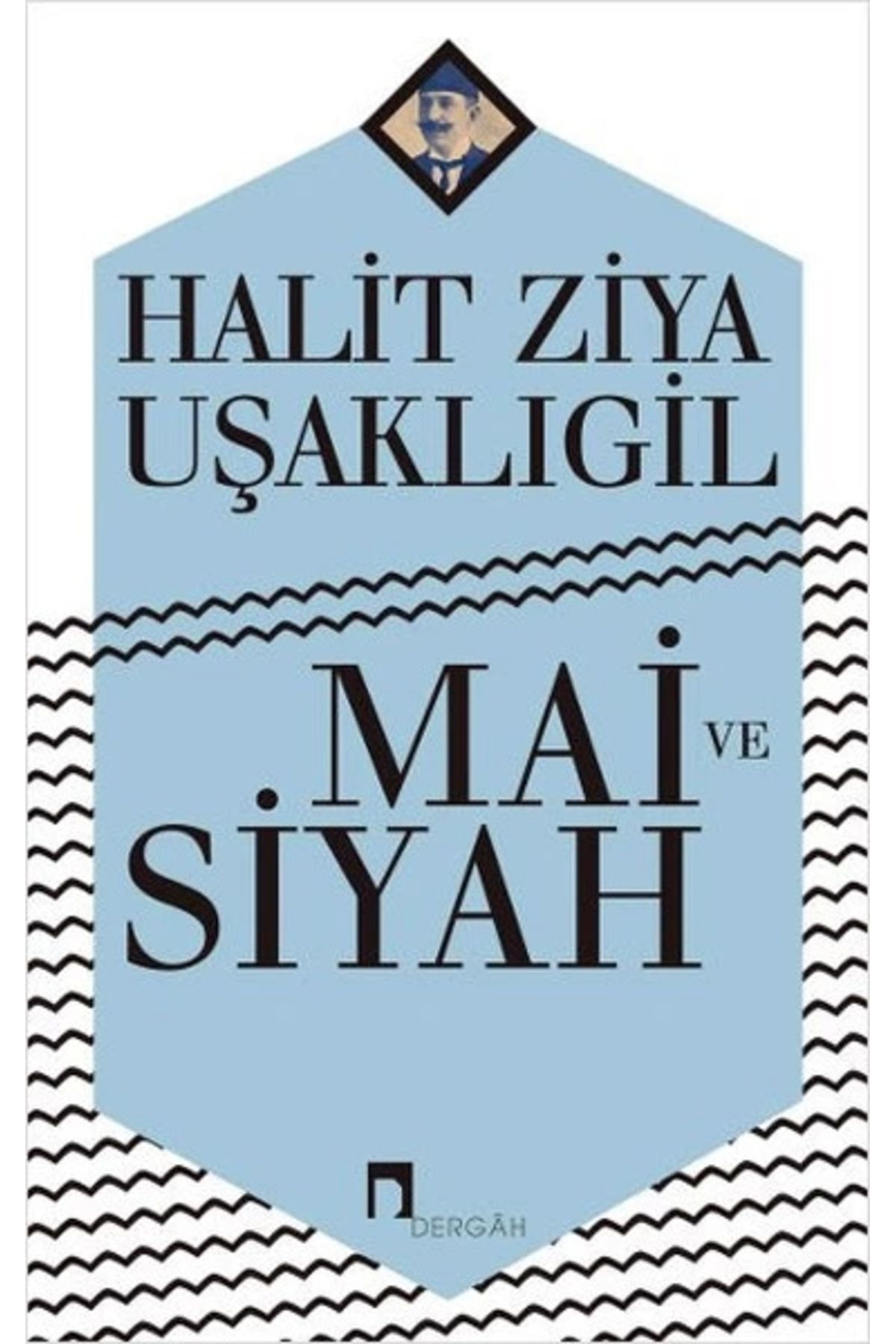 Dergah Yayınları Mai ve Siyah