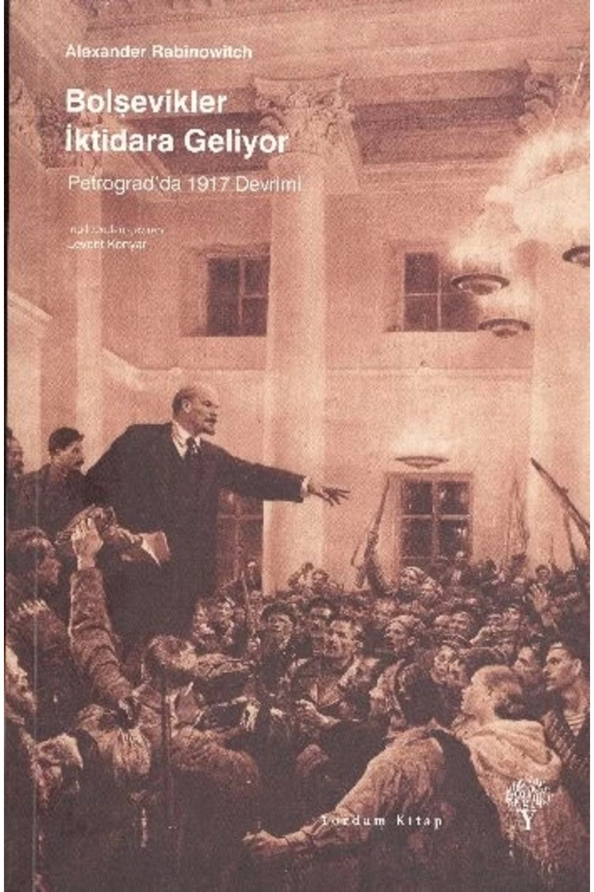 Yordam Kitap Bolşevikler İktidara Geliyor - Petrograd'da 1917 Devrimi