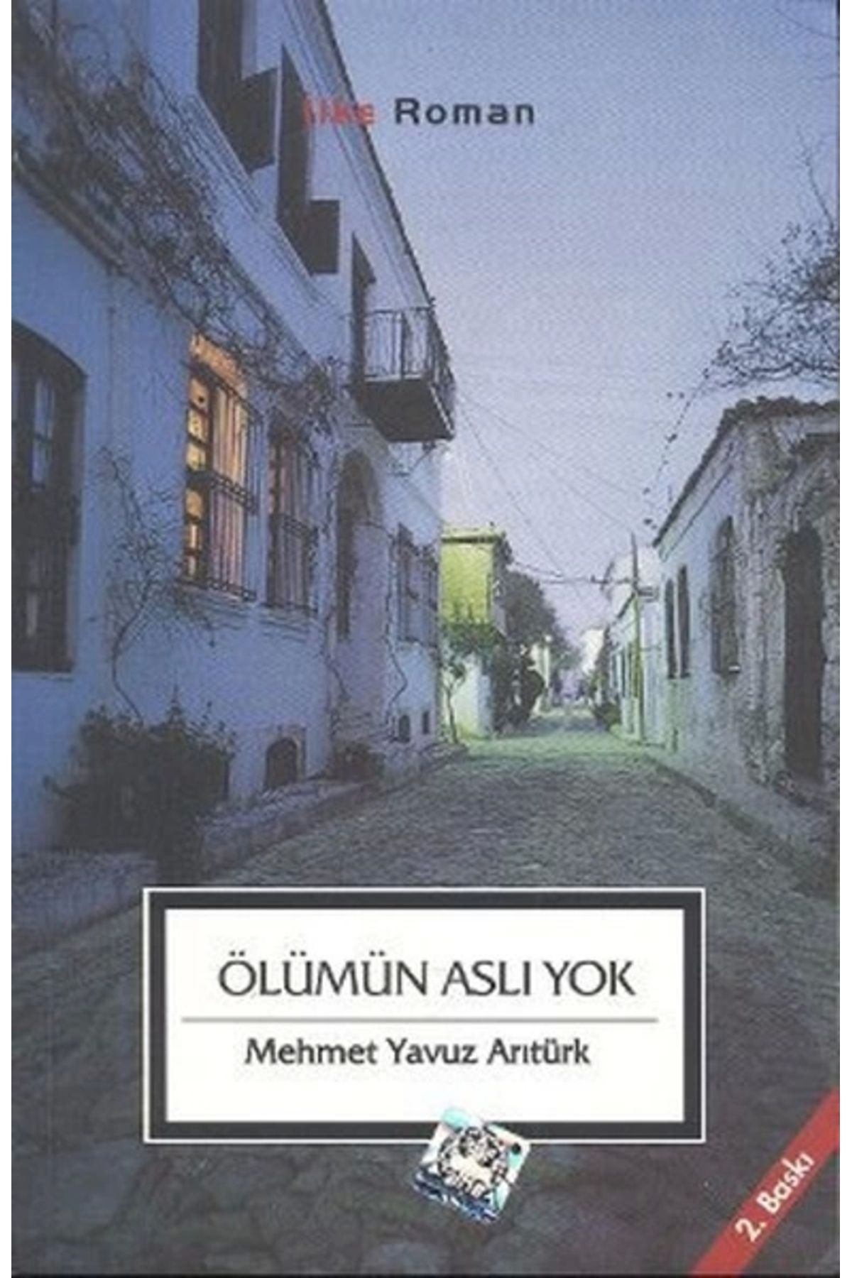 İlke Yayıncılık Ölümün Aslı Yok