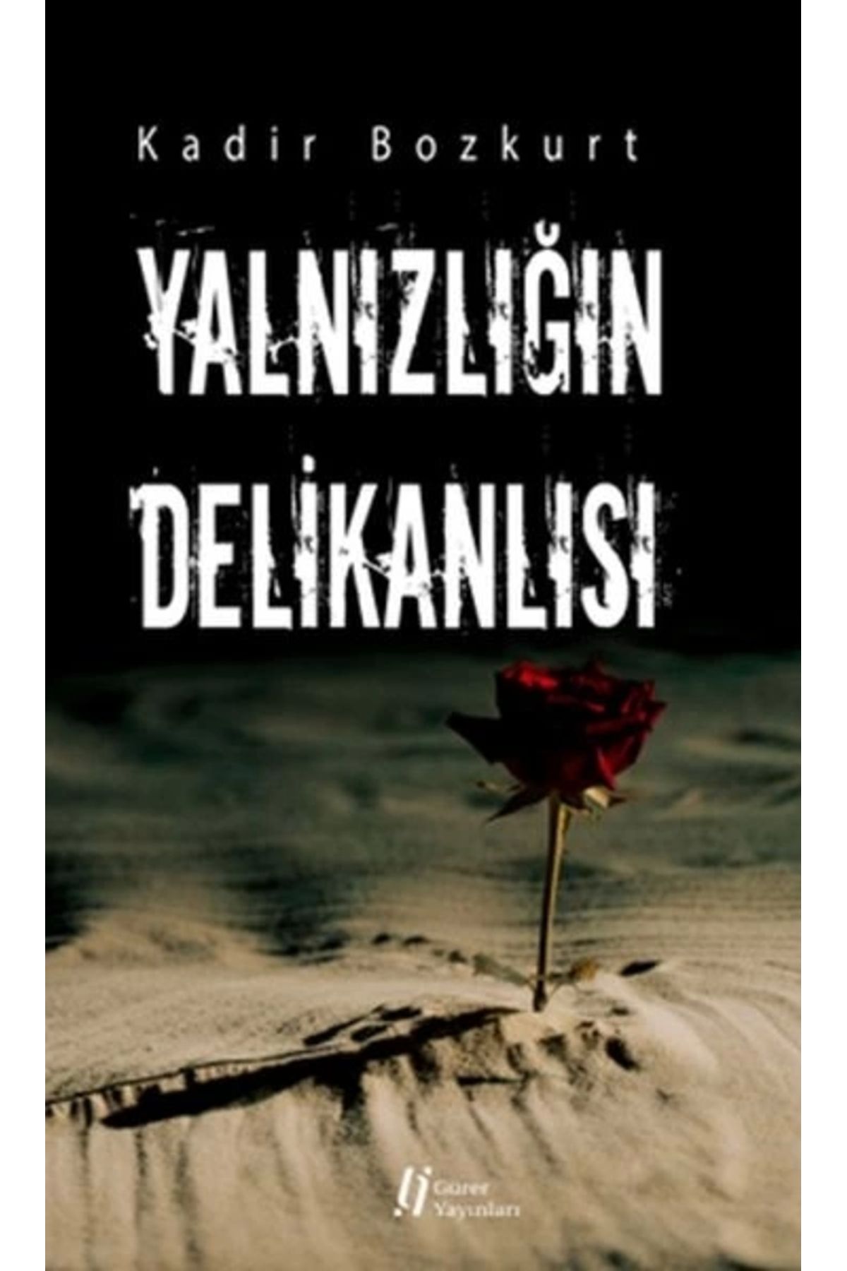 Gürer Yayınları Yalnızlığın Delikanlısı