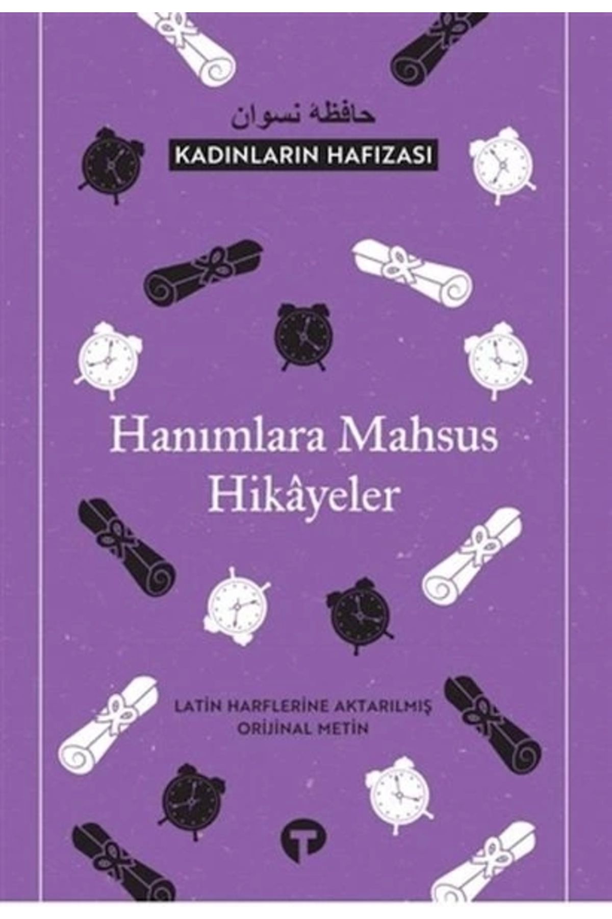 Turkuvaz Kitap Kadınların Hafızası - Hanımlara Mahsus Hikayeler