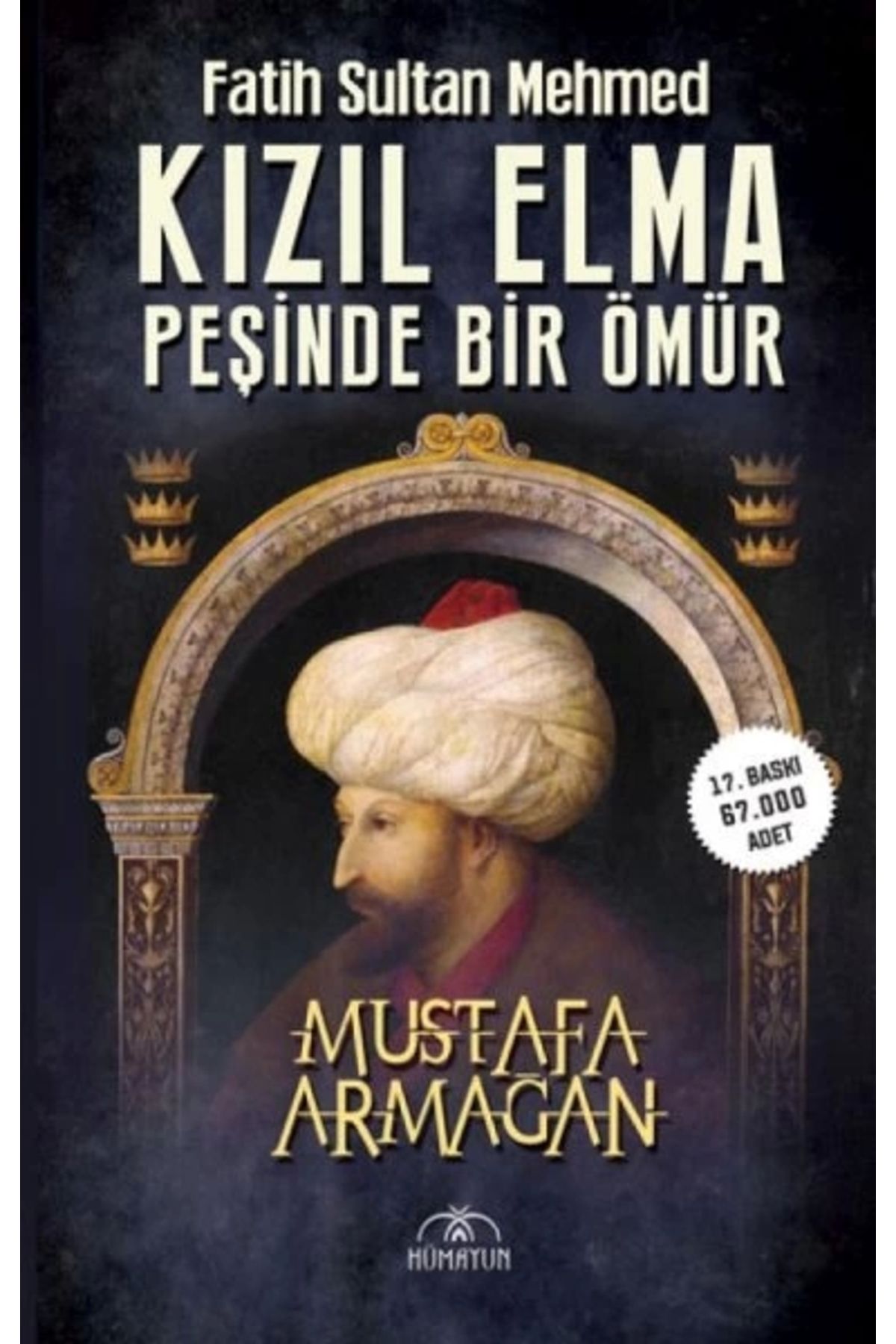 Hümayun Yayınları Kızıl Elma Peşinde Bir Ömür - Fatih Sultan Mehmed