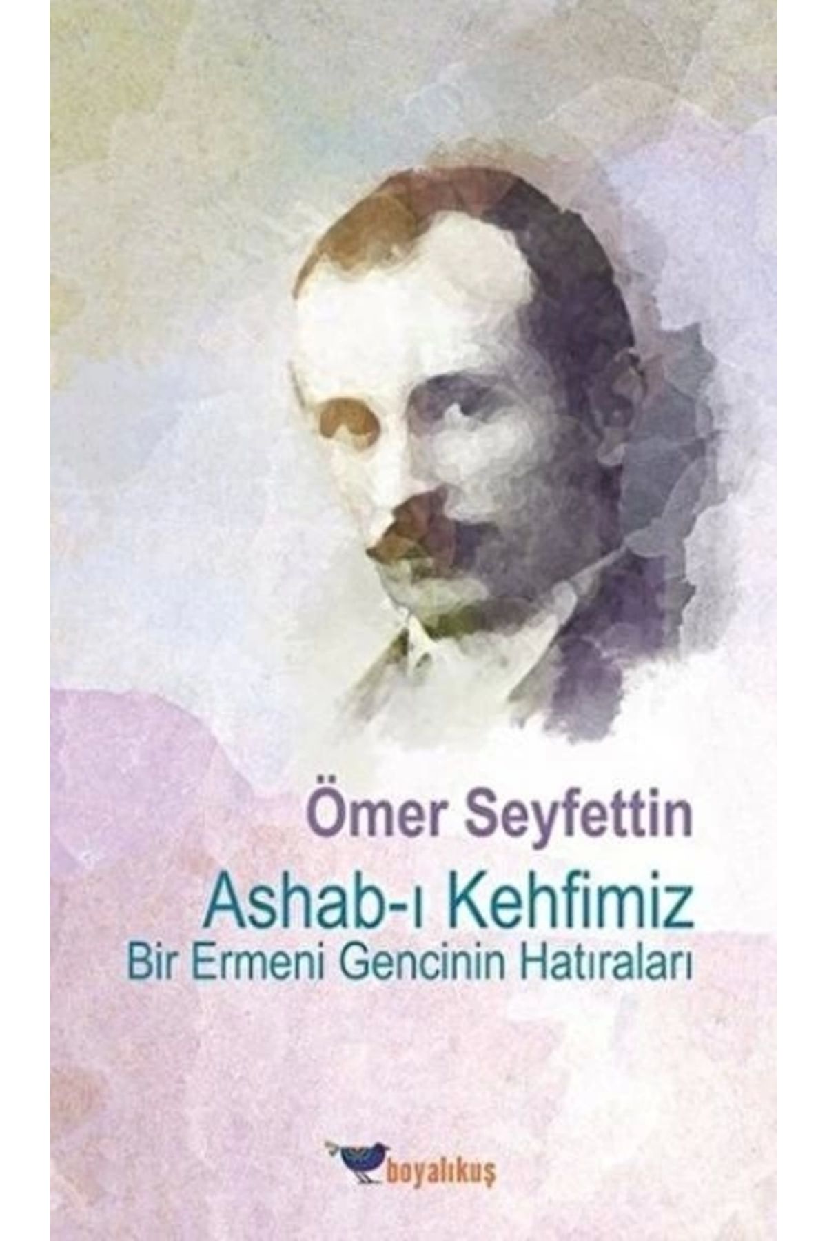 Boyalıkuş Yayınları Ashab-ı Kehfimiz Bir Ermeni Gencinin Hatıraları