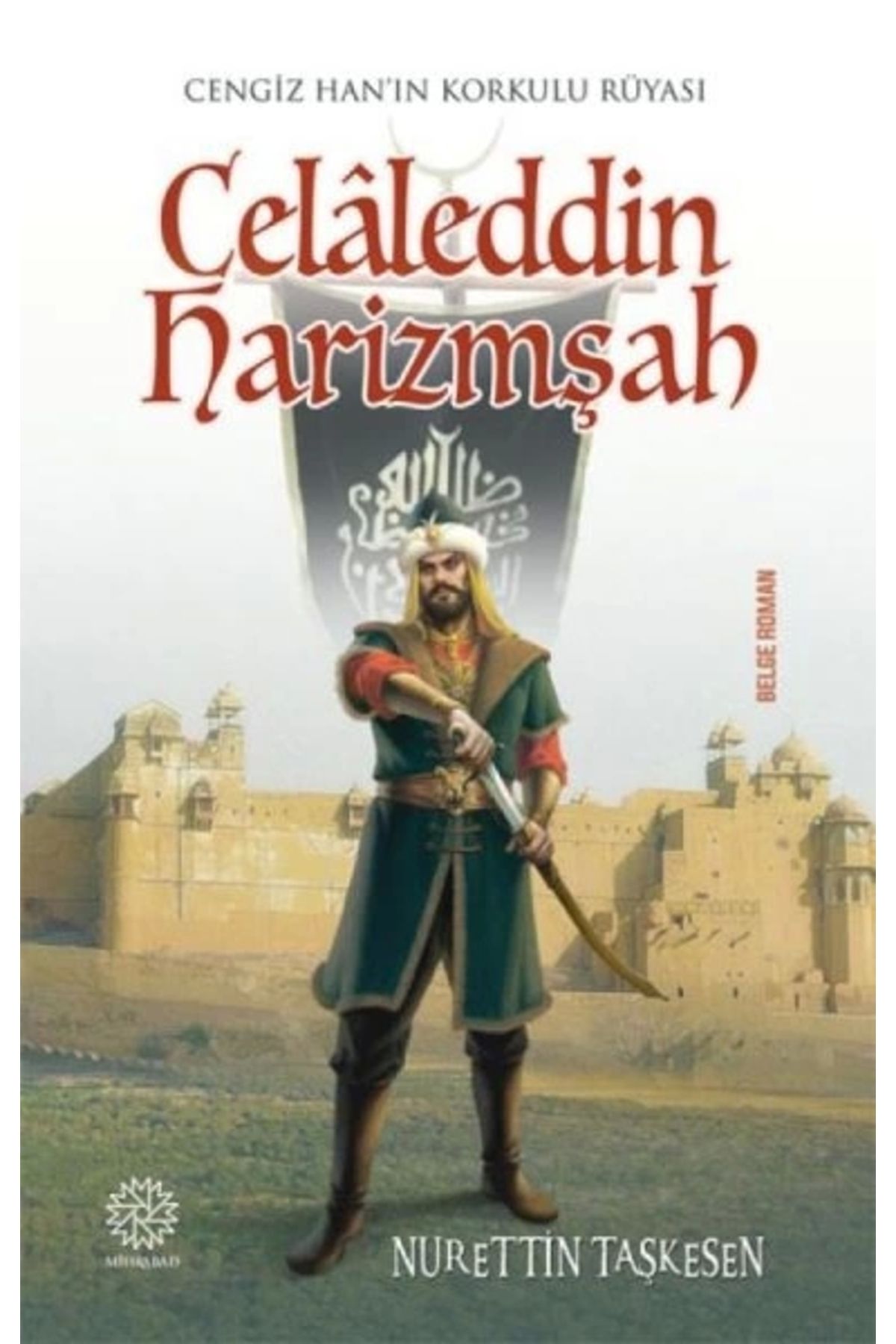 Mihrabad Yayınları Celaleddin Harizmşah