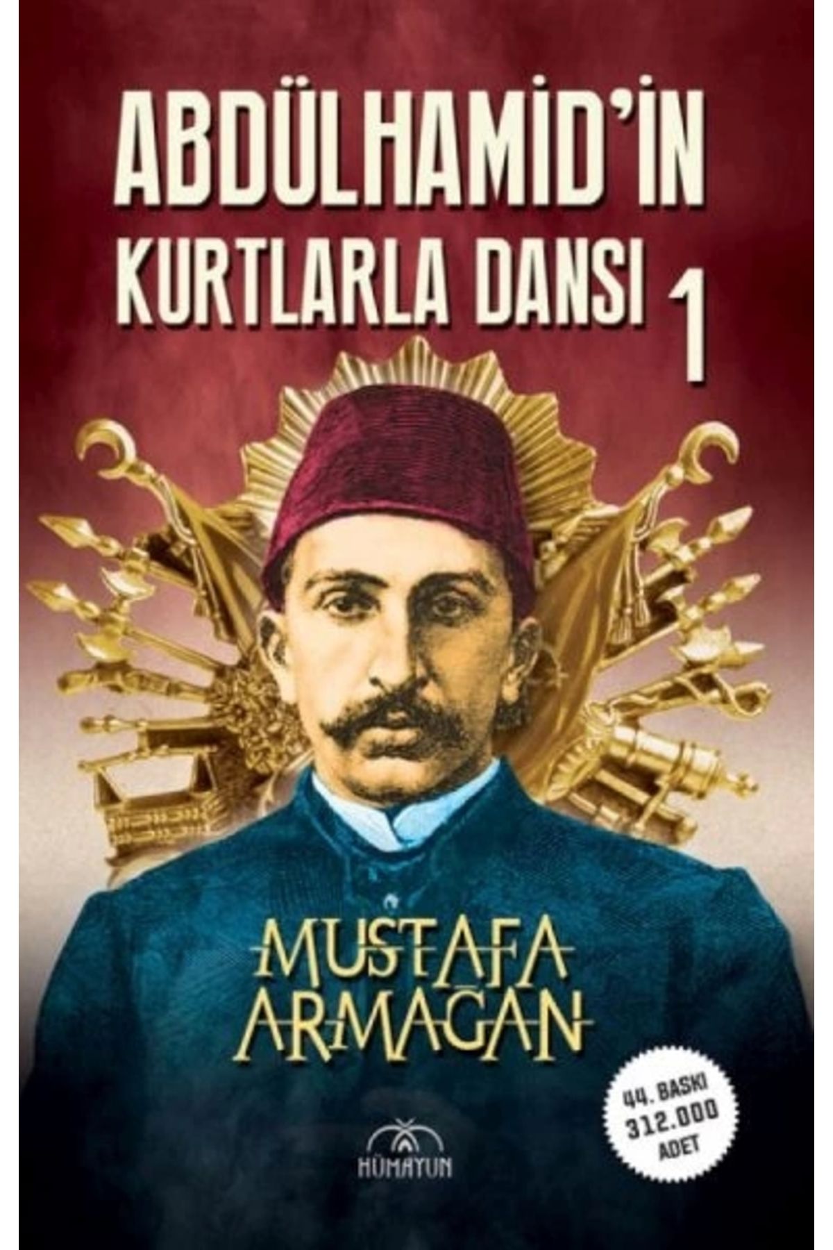 Hümayun Yayınları Abdülhamid’in Kurtlarla Dansı 1