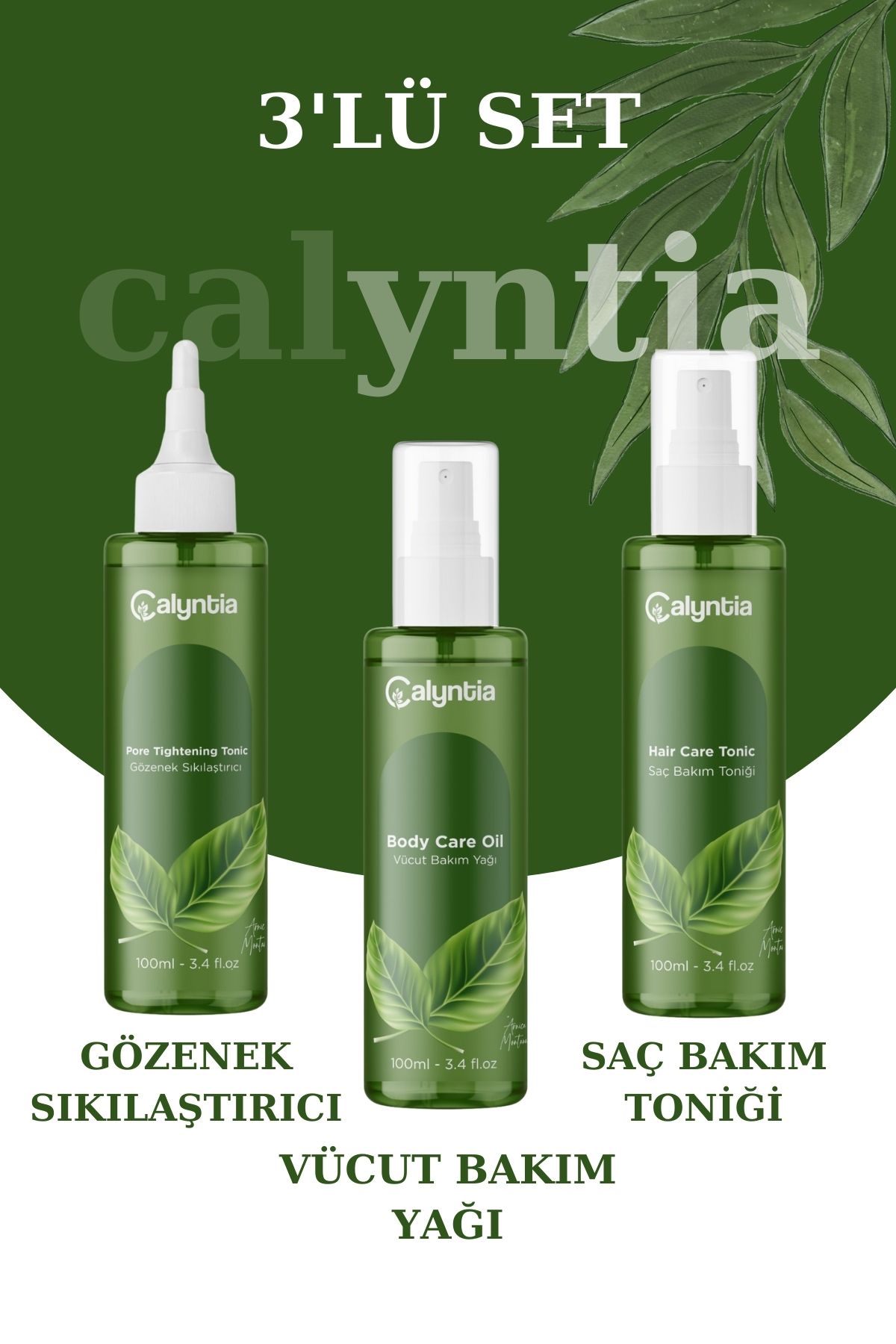 Calyntia Gözenek Sıkılaştırıcı Tonik, Vücut Bakım Yağı, Saç Bakım Toniği 3'lü Set 100 ML