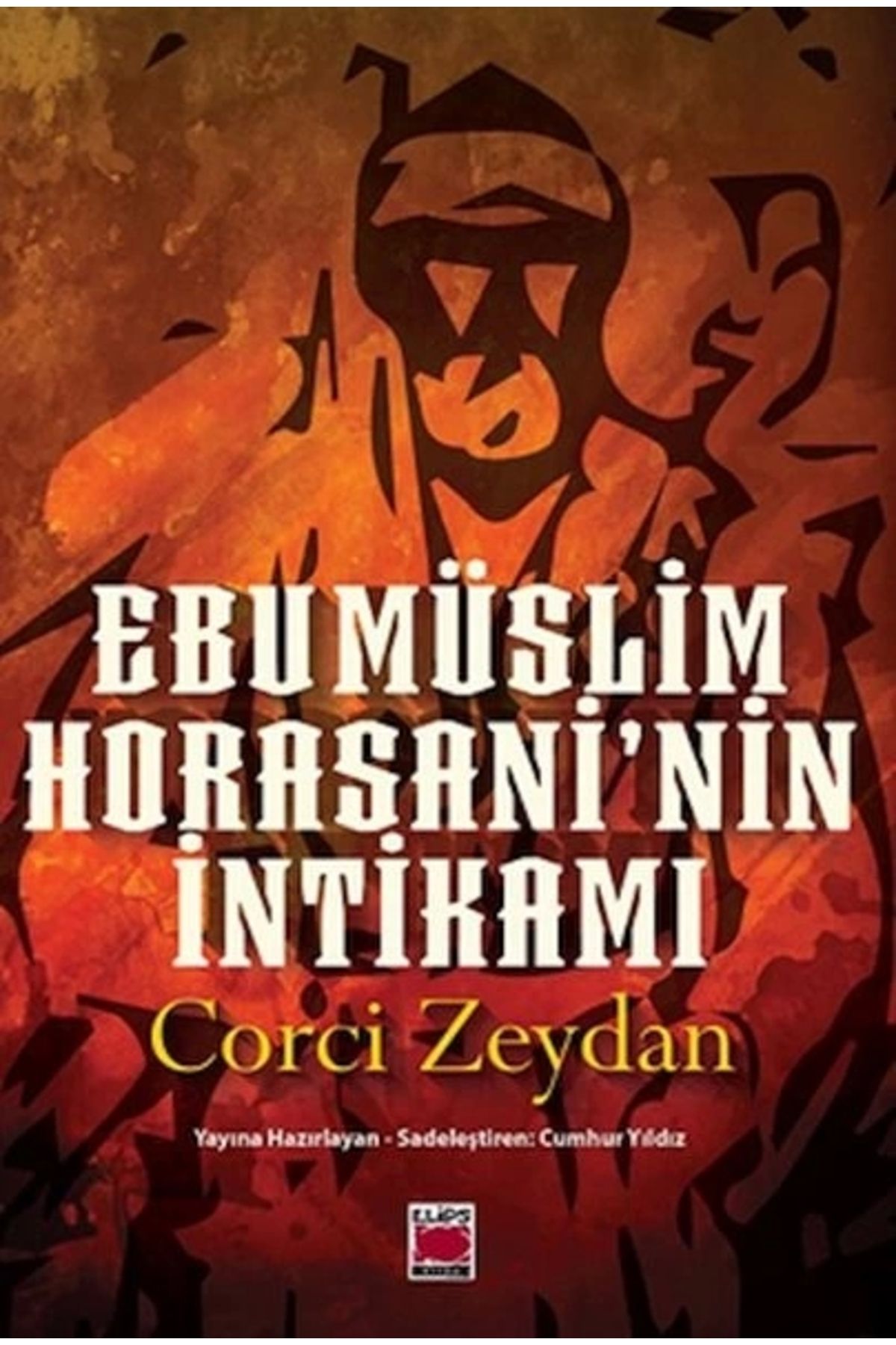 Elips Kitap Ebu Müslim Horasani’nin İntikamı