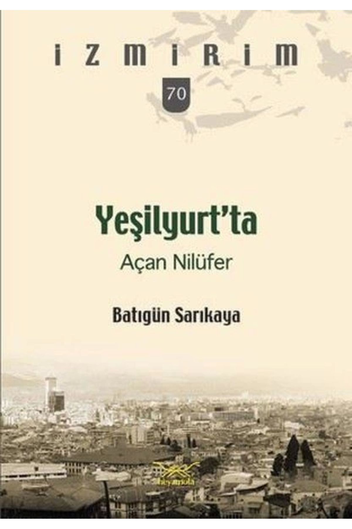 Heyamola Yayınları Yeşilyurt’ta Açan Nilüfer