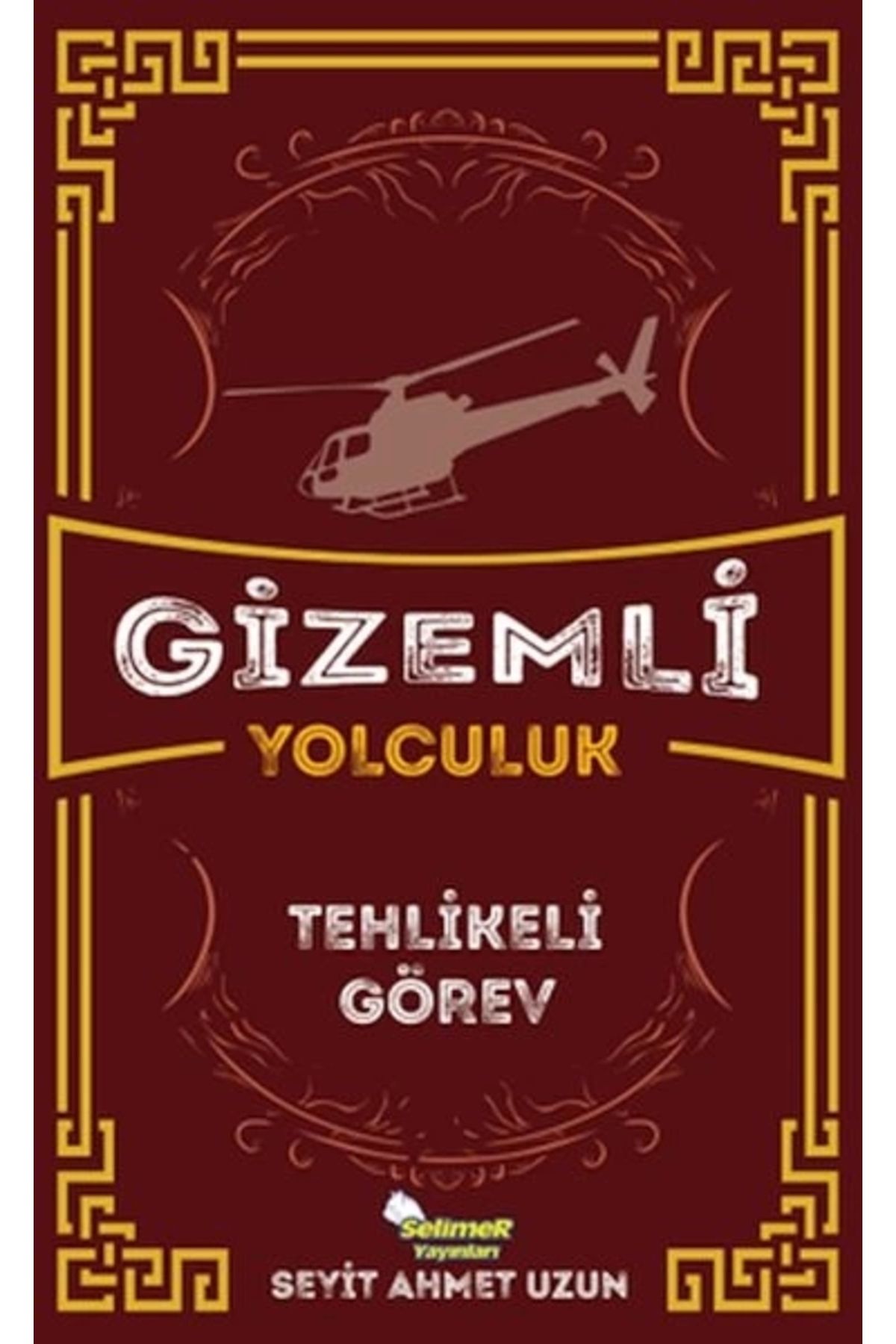 Selimer Yayınları Gizemli Yolculuk - Tehlikeli Görev