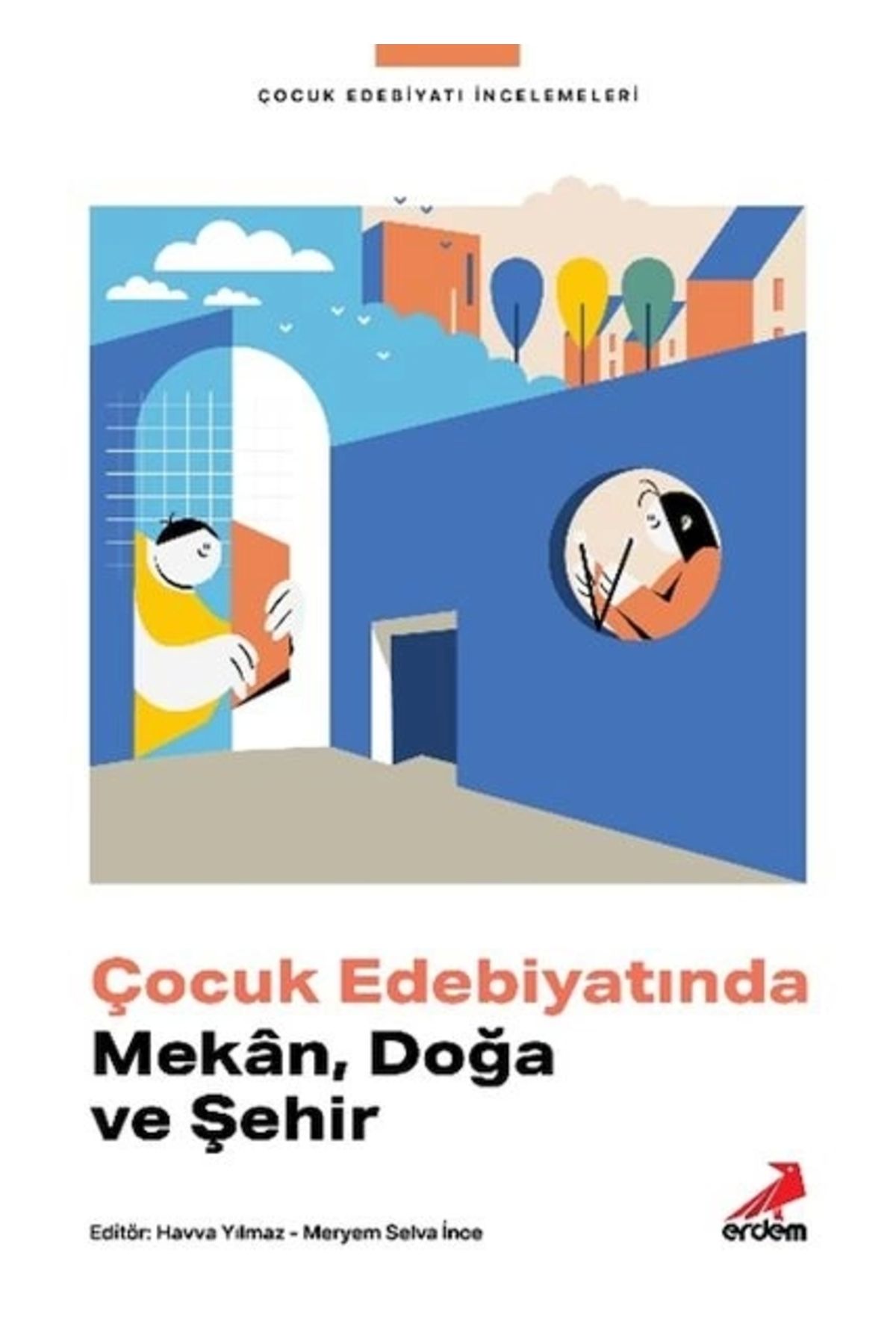 Erdem Yayınları Çocuk Edebiyatında Mekân, Doğa ve Şehir