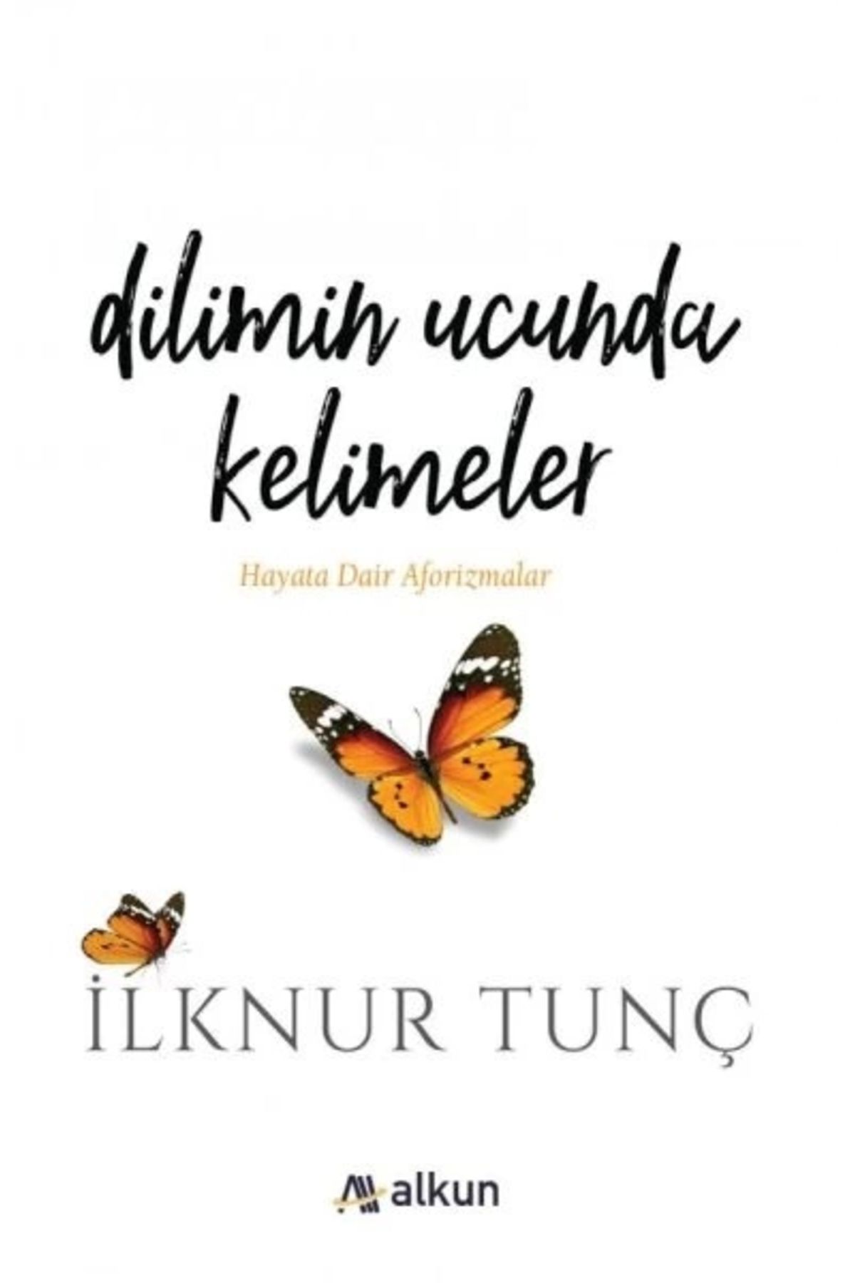 Alkun Kitap Dilimin Ucunda Kelimeler