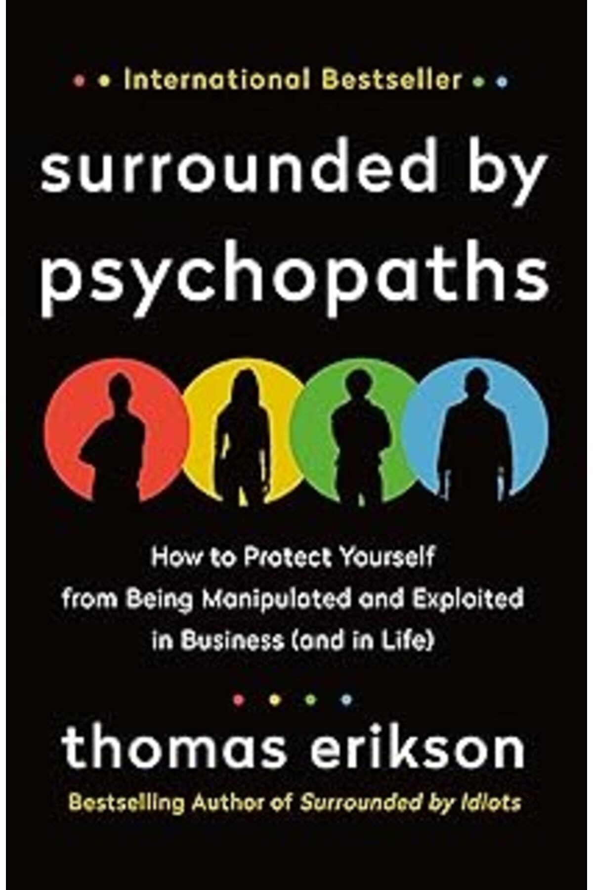 MAGNESİA Surrounded By Psychopaths: How To Protect Yourself From G Manipulated And Exploited In Business