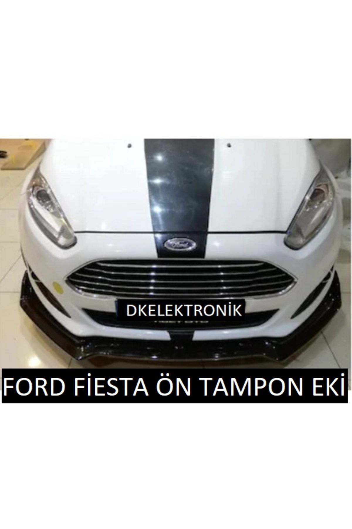 DKELEKTRONİK Ford Fiesta Ön Tampon Eki Body Kit Karlık Lip Siyah