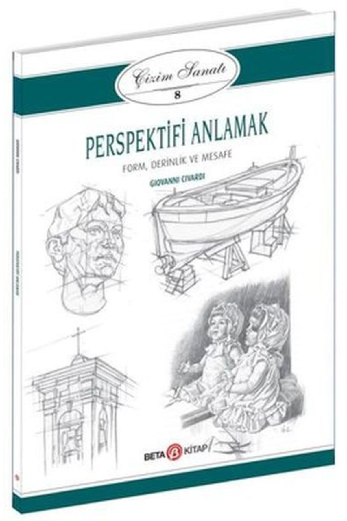 Beta Yayınevi Çizim Sanatı Serisi 8 - Perspektifi Anlamak