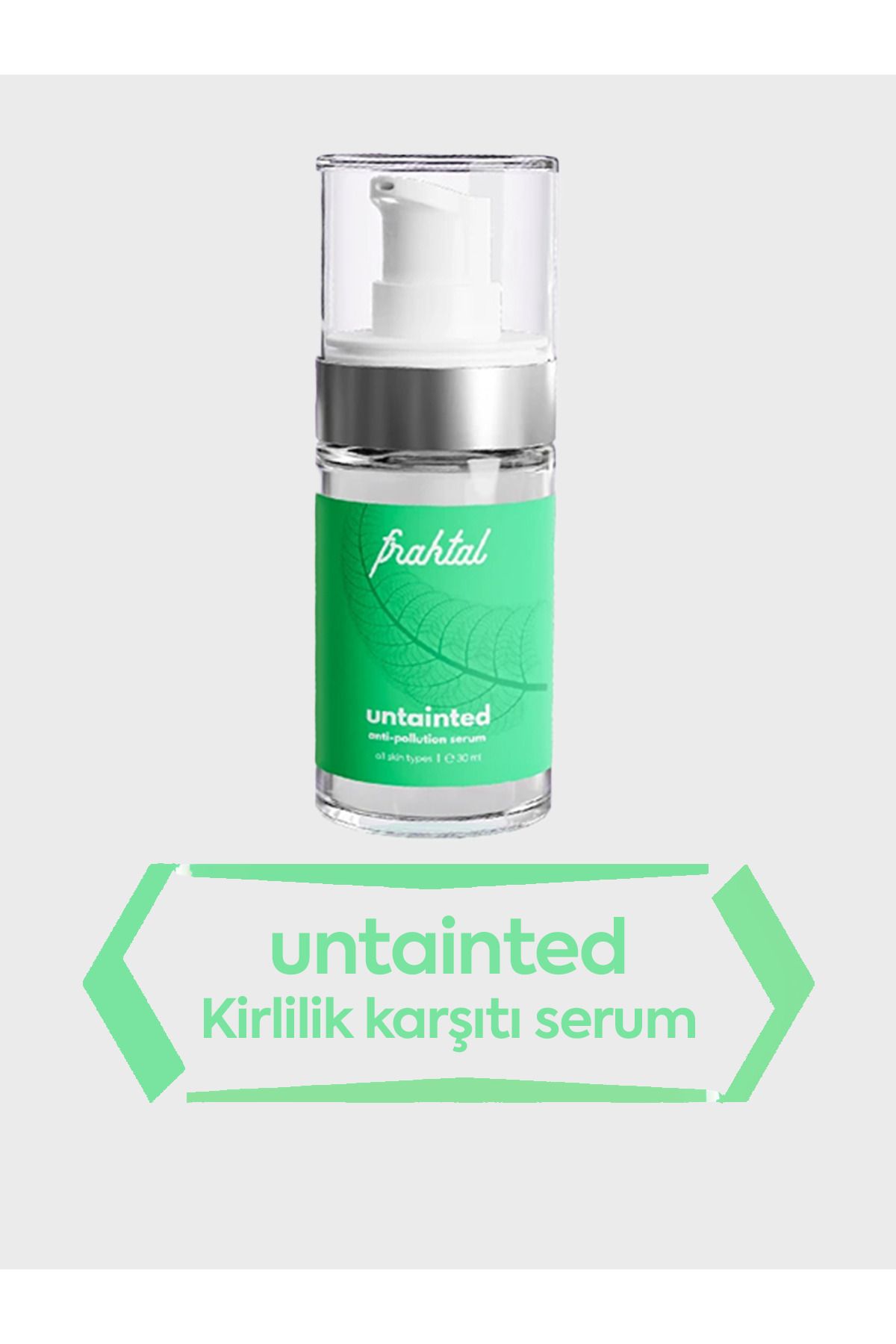 Fraktal Untained Kirlilik Karşıtı Serum