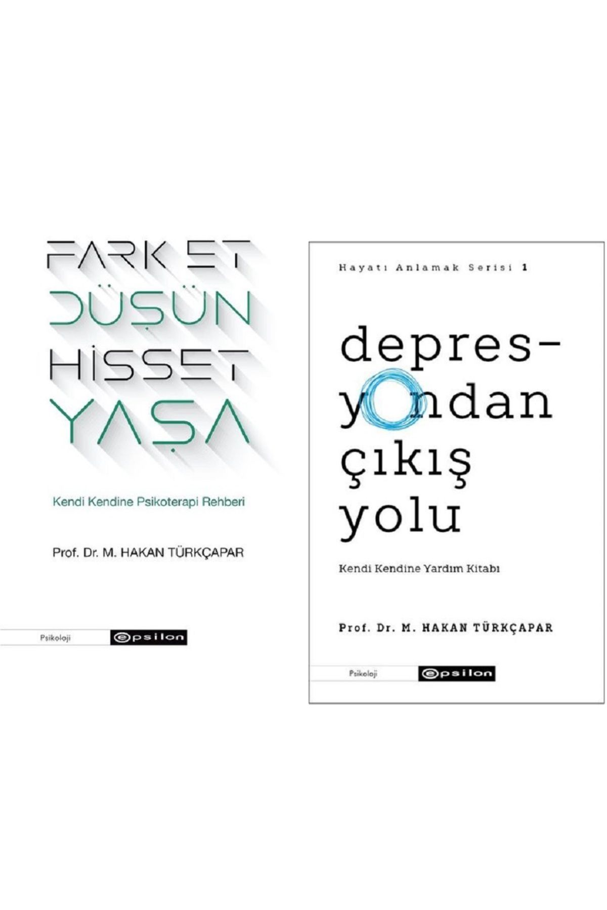 Epsilon Yayınevi Fark Et Düşün Hisset Yaşa + Depresyondan Çıkış Yolu / 2 Kitap Set