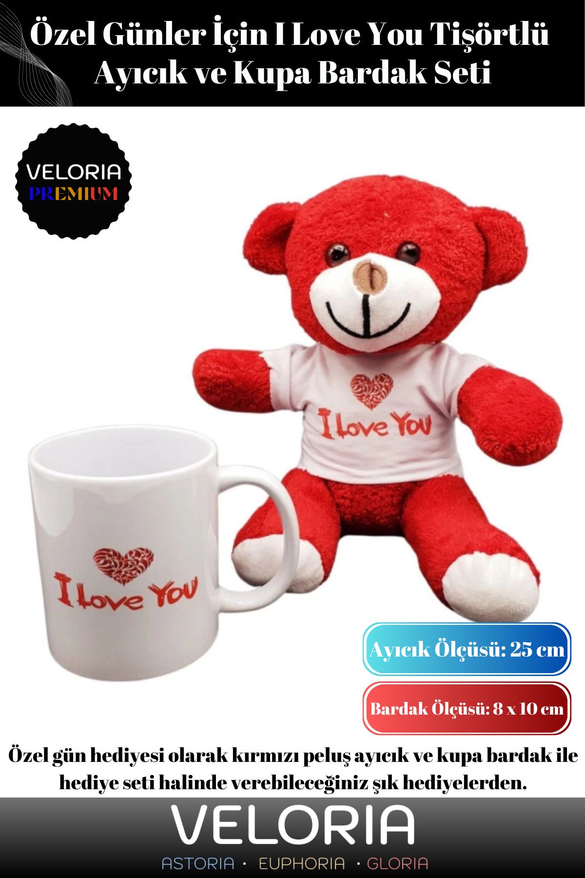 Veloria Premium Seri Sevgiliye Flörte Eşe Dosta Kardeşe I Love You Baskılı Tişörtlü Ayıcık Kupa Hediye Seti