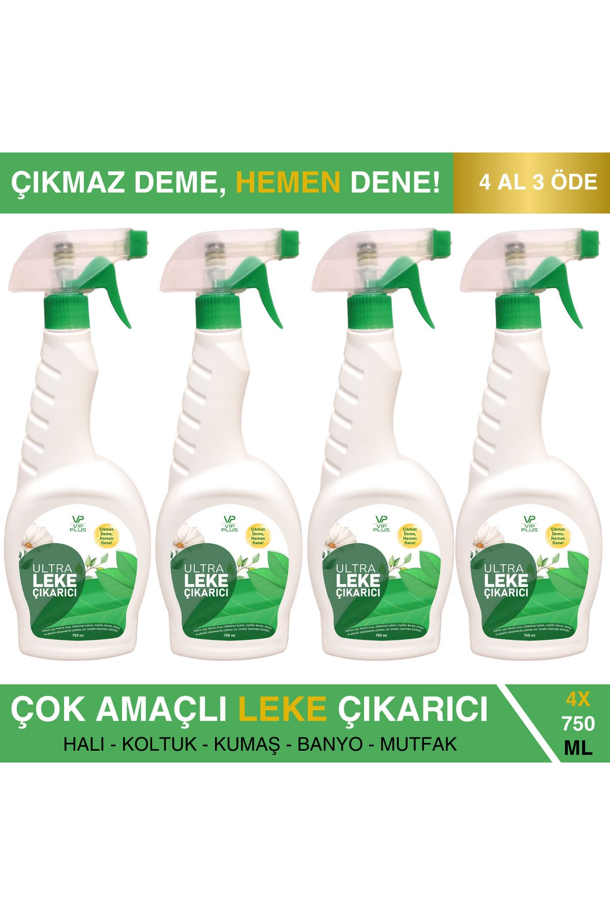 VİP PLUS ÇOK AMAÇLI 4 ADET LEKE ÇIKARICI 4X750ML 4 AL 3 ÖDE