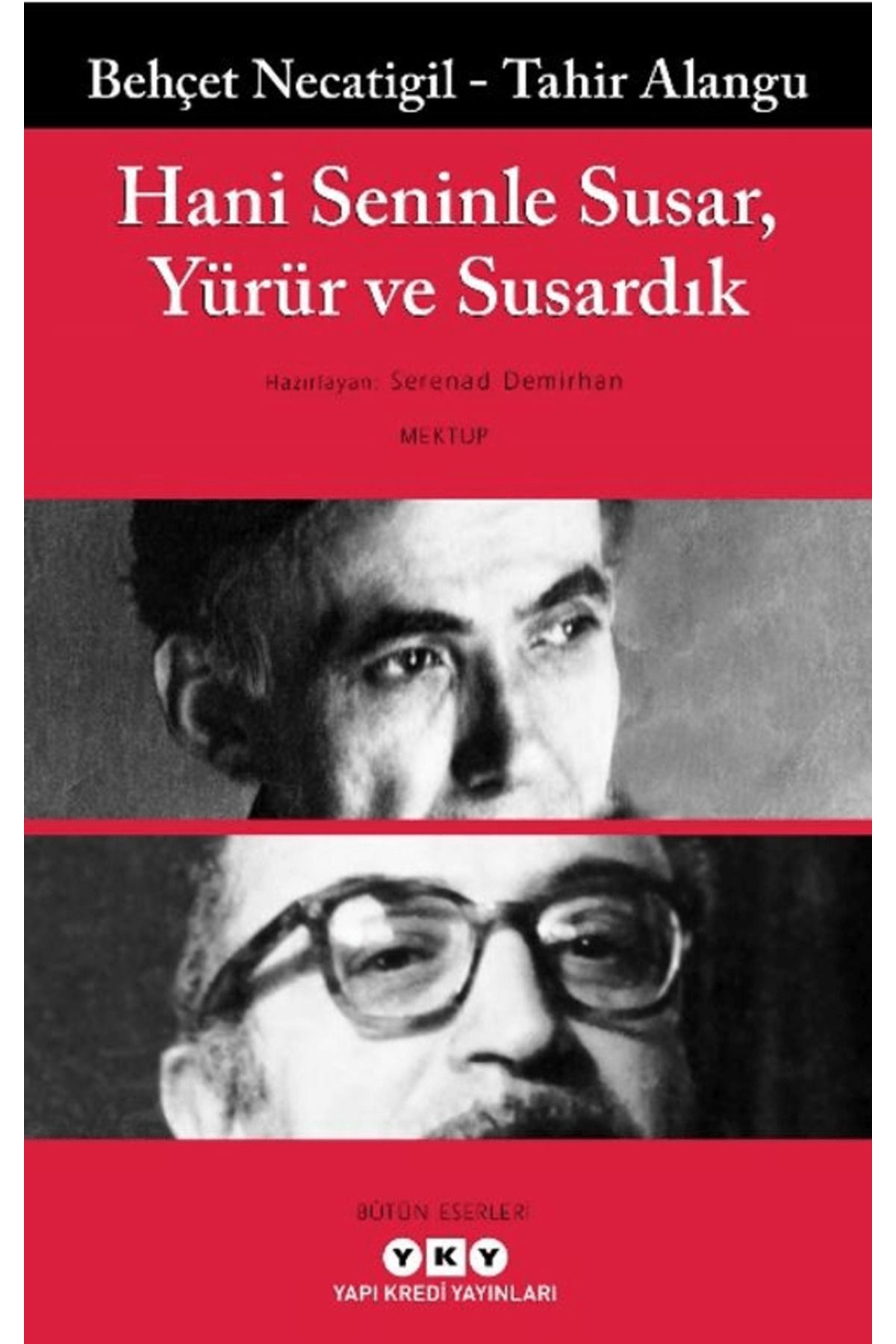 Yapı Kredi Yayınları Hani Seninle Susar, Yürür ve Susardık / Behçet Necatigil / Yapı Kredi Yayınları / 9789750864902