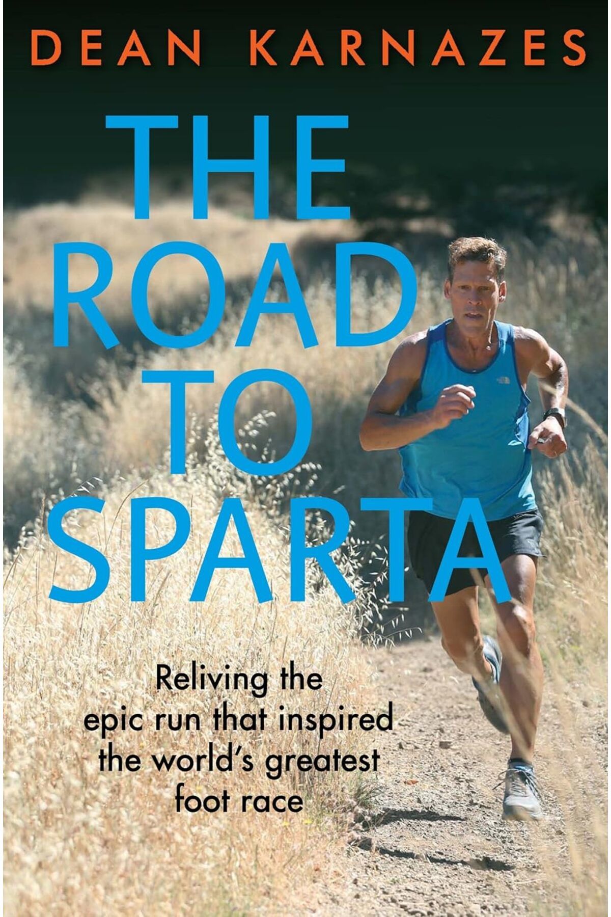 NcK Road to Sparta: Reliving the Epic Run that Inspired the World's Greatest Foot Race