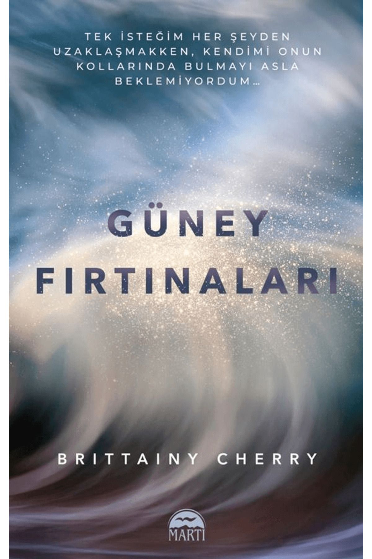 Martı Yayınları Güney Fırtınaları / Brittainy Cherry / Martı Yayınları / 9786253661953