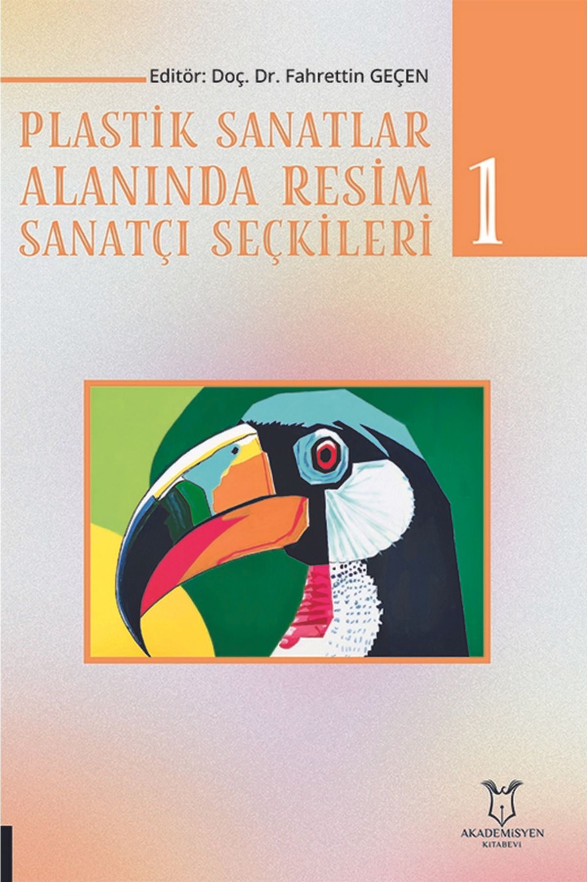 Akademisyen Kitabevi Plastik Sanatlar Alanında Resim Sanatçı Seçkileri-1