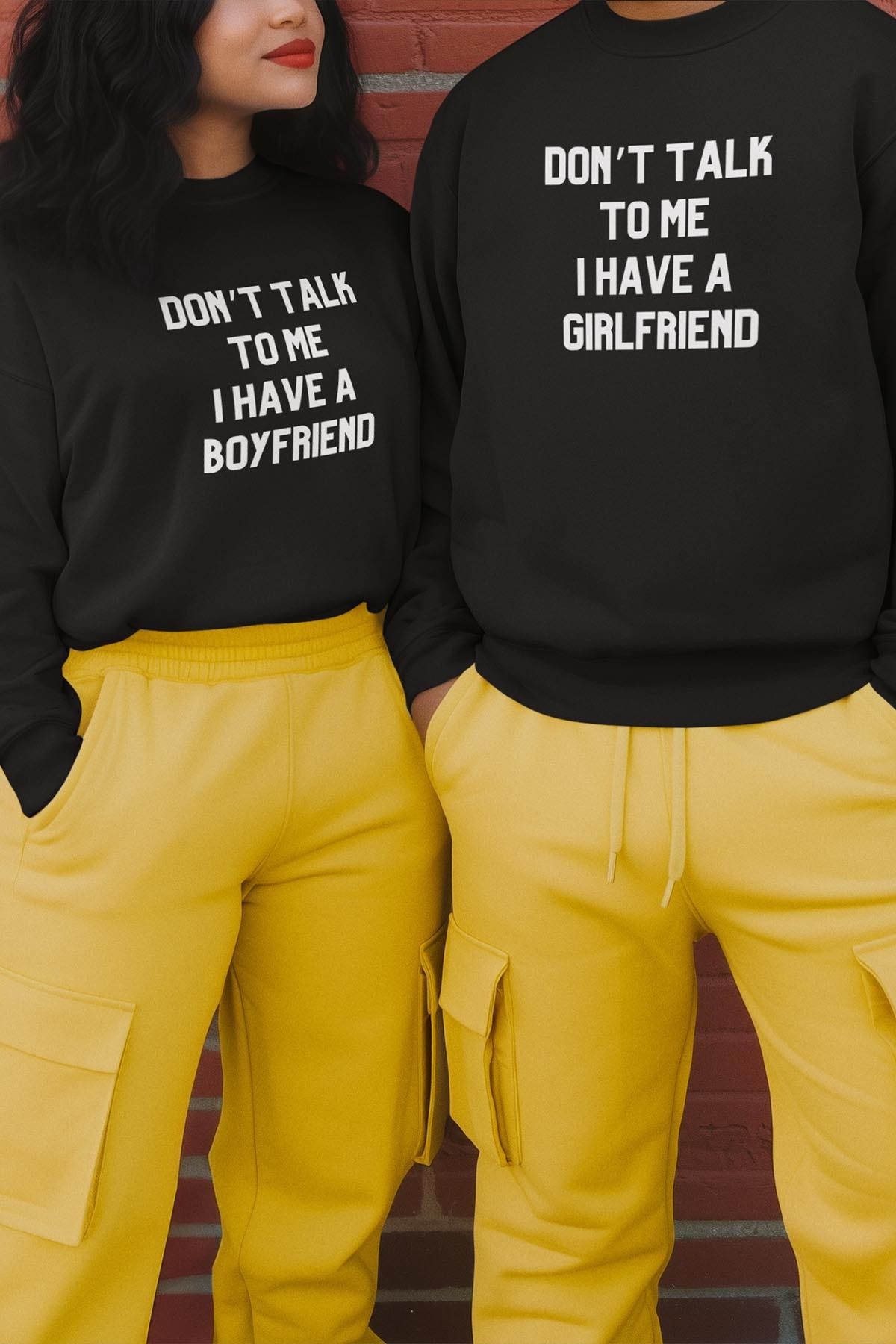 qoeuyl boutique Don't Talk To Me I Have A Girlfriend Sevgili Çift Kombin Sevgililer Günü Hediye Baskılı Sweatshirt