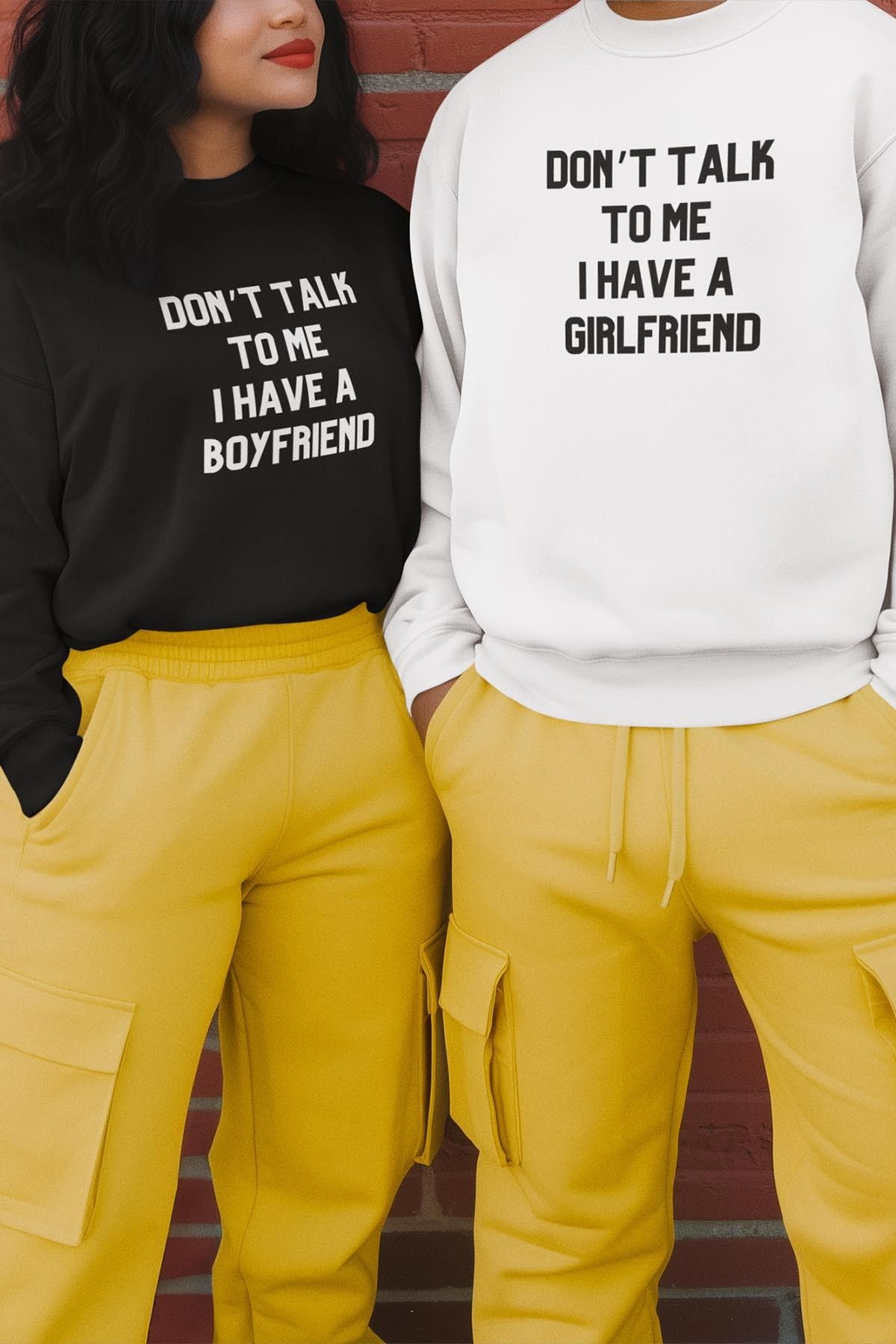 qoeuyl boutique Don't Talk To Me I Have A Girlfriend Sevgili Çift Kombin Sevgililer Günü Hediye Baskılı Sweatshirt