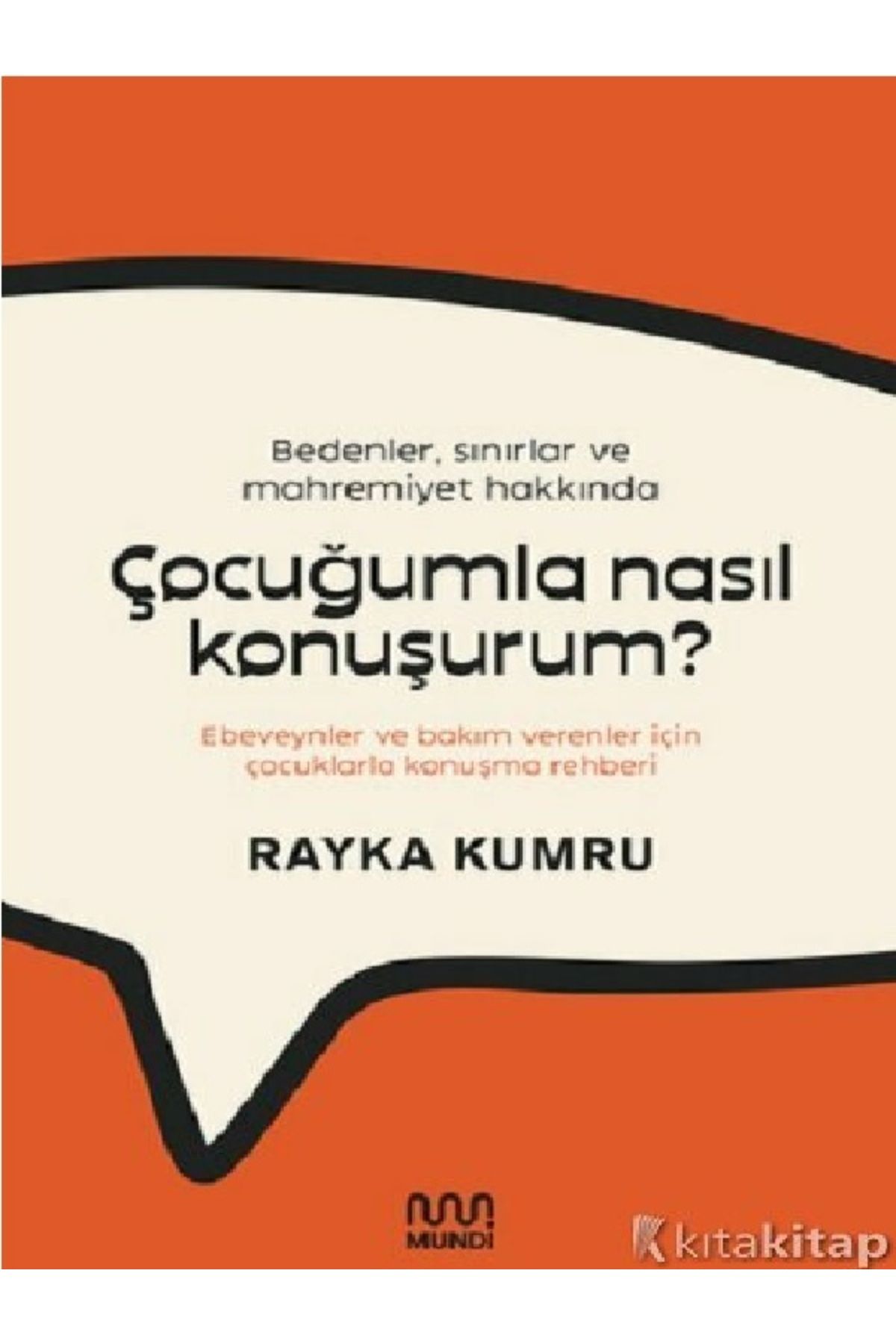 Destek Yayınları Çocuğumla Nasıl Konuşurum? - Rayka Kumru ( ÜCRETSİZ KARGO )