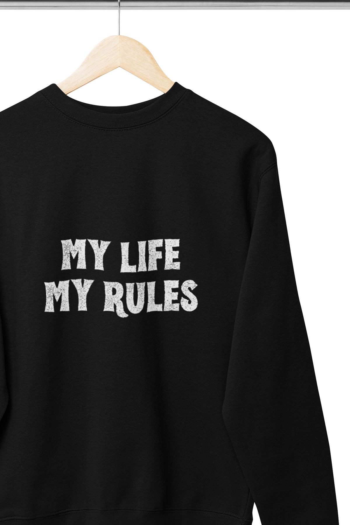 qoeuyl boutique My Life My Rules Baskılı Hediyelik Unisex %100 Pamuklu Bisiklet Yaka Sweatshirt