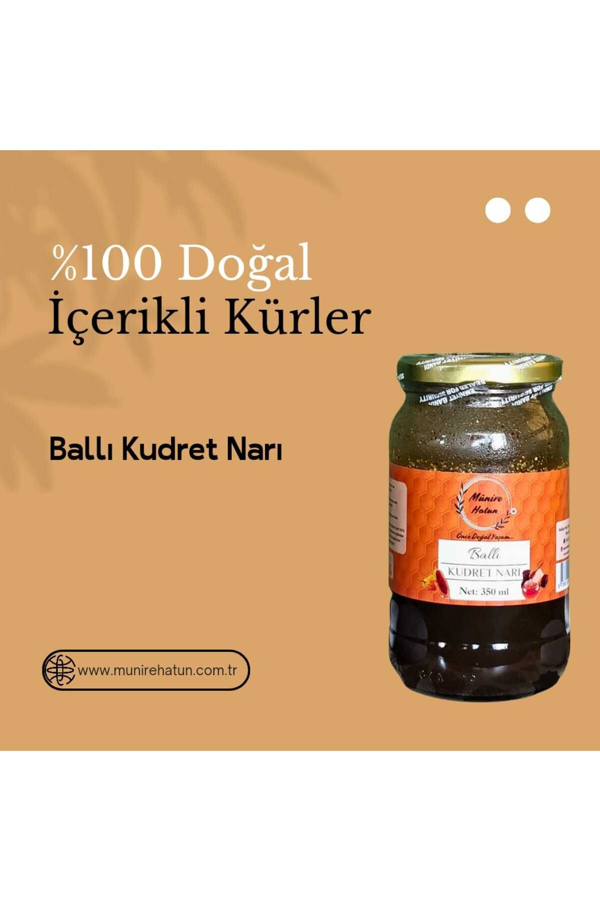 Münire Hatun Önce Doğal Yaşam Ballı Kudret Narı 350 ml