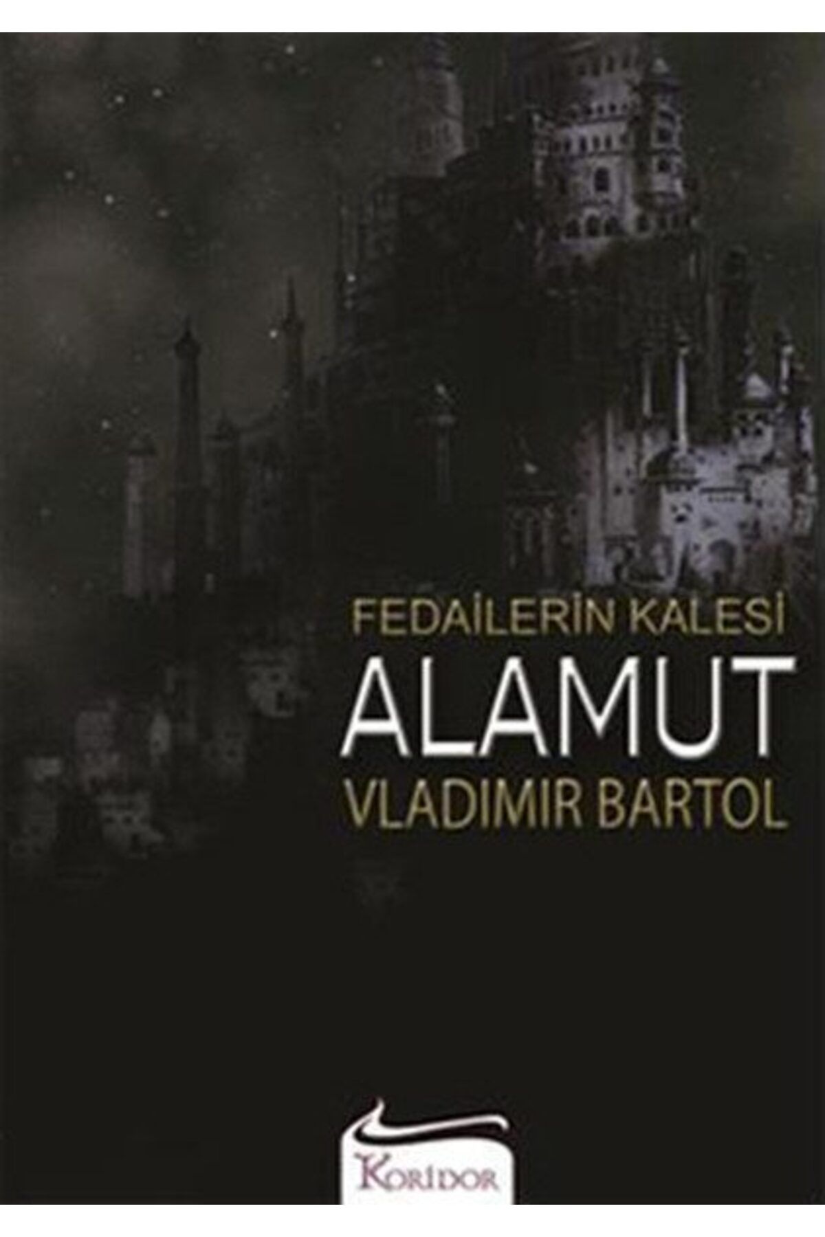 Koridor Yayıncılık Fedailerin Kalesi Alamut