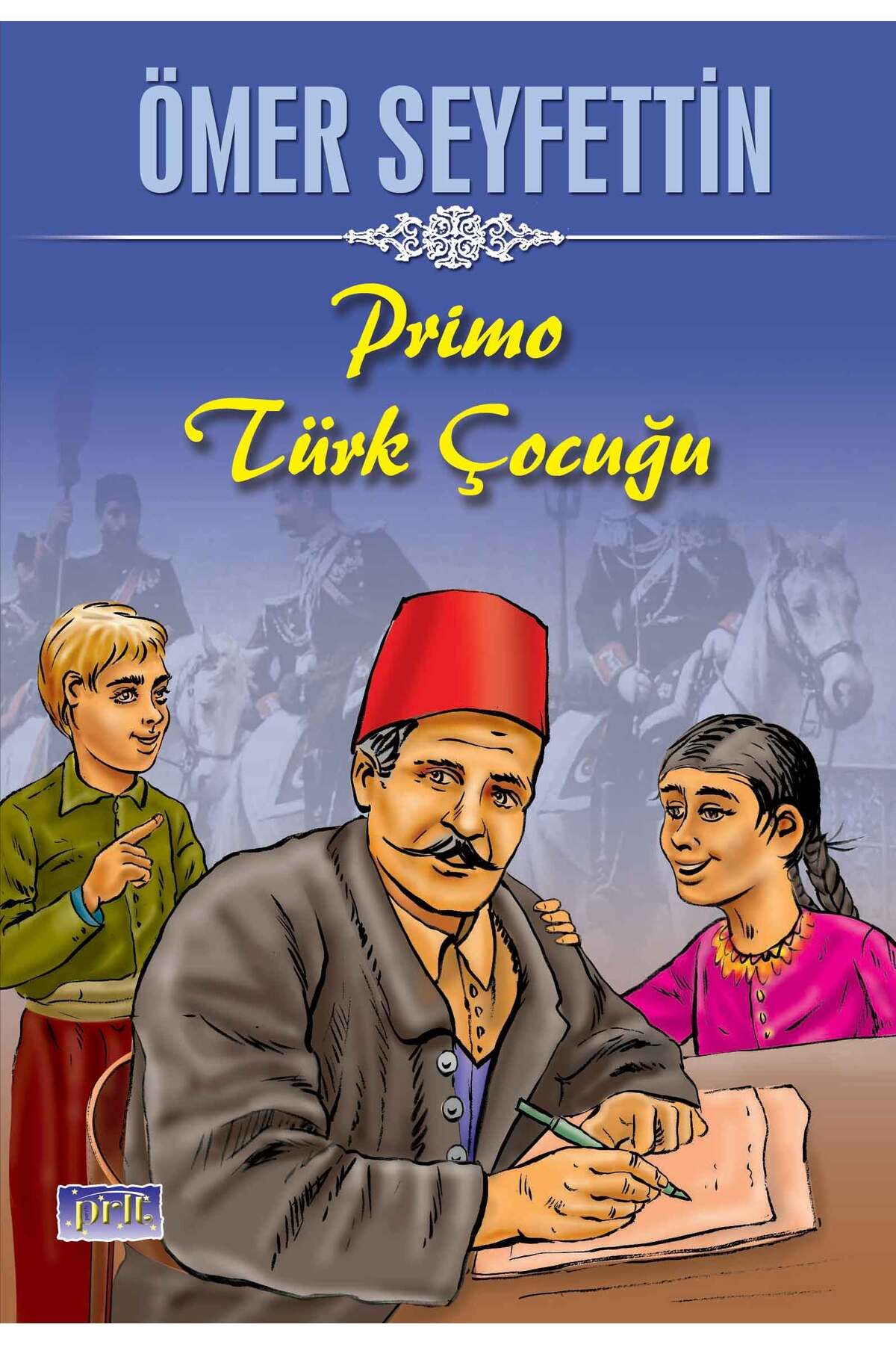 Parıltı Yayınları Ömer Seyfettin Primo Türk Çocuğu