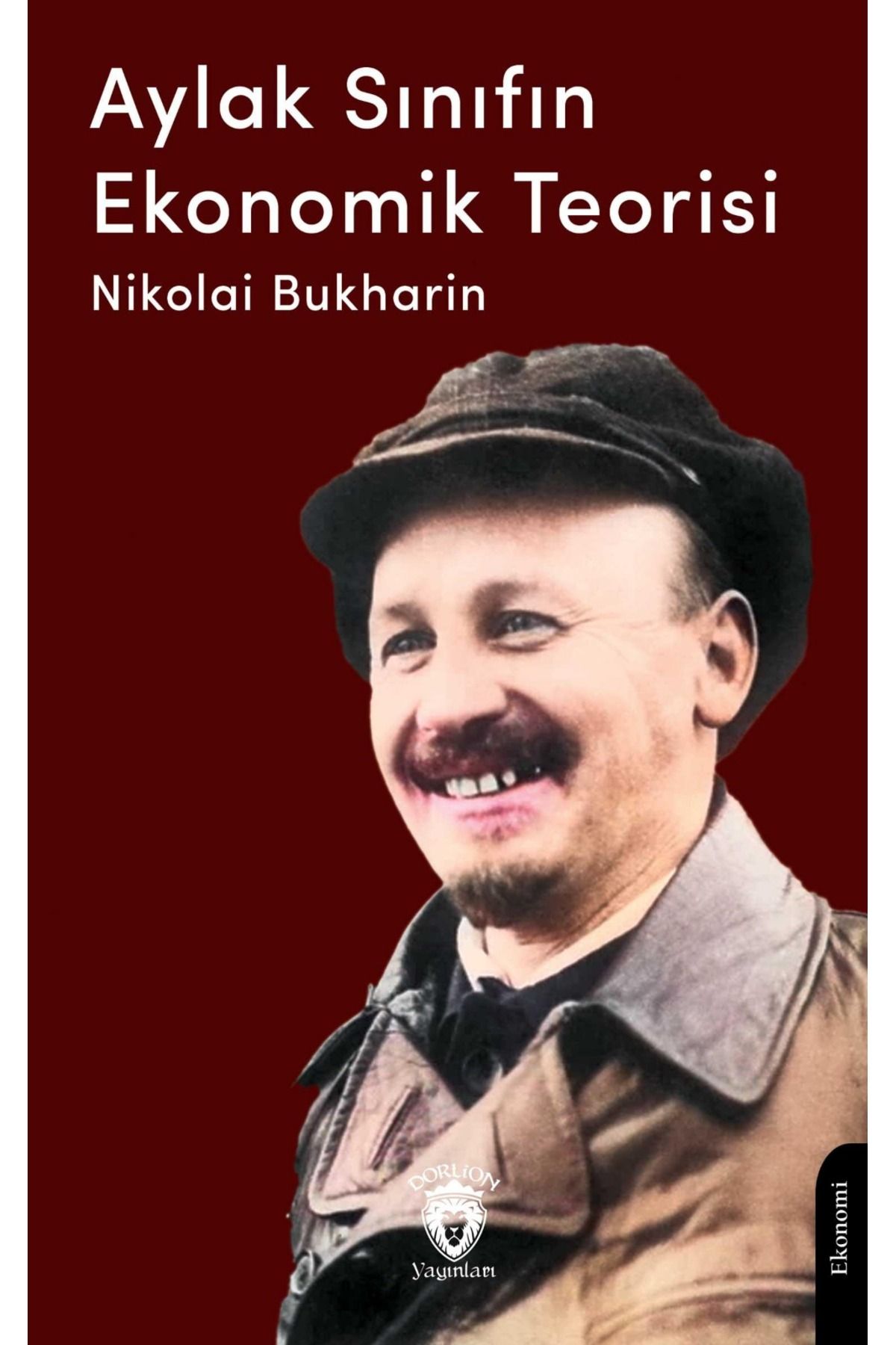 Dorlion Yayınları Aylak Sınıfın Ekonomik Teorisi -Nikolai Bukharin-