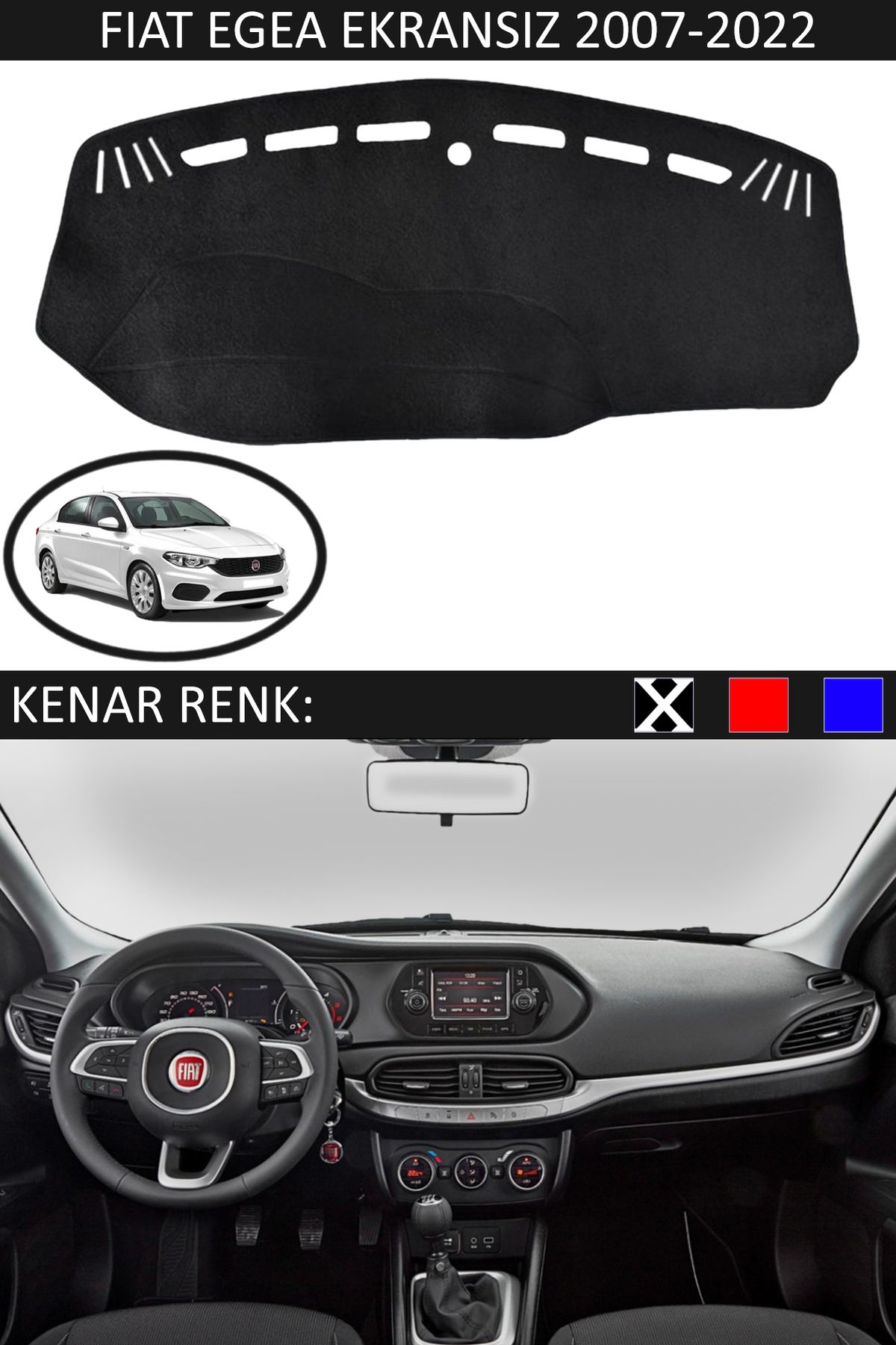 Auralight Fiat Egea Ekransız 2007-2022 İçin Uygun Torpido Koruma Halısı Siyah Kenar Renk Siyah