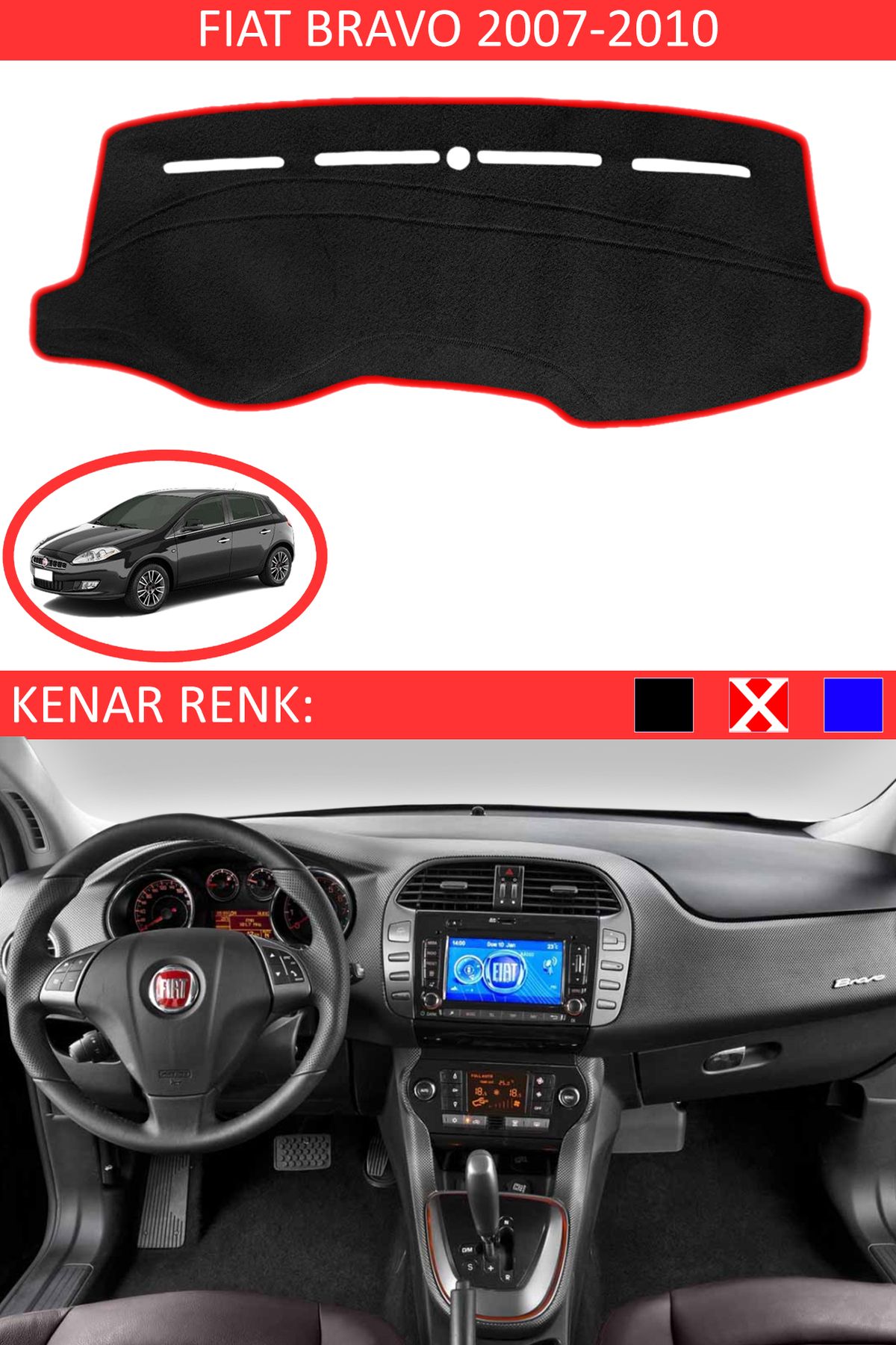 Auralight Fiat Bravo 2007-2010 Modelleri İçin Uygun Torpido Koruma Halısı Siyah Kenar Renk Kırmızı