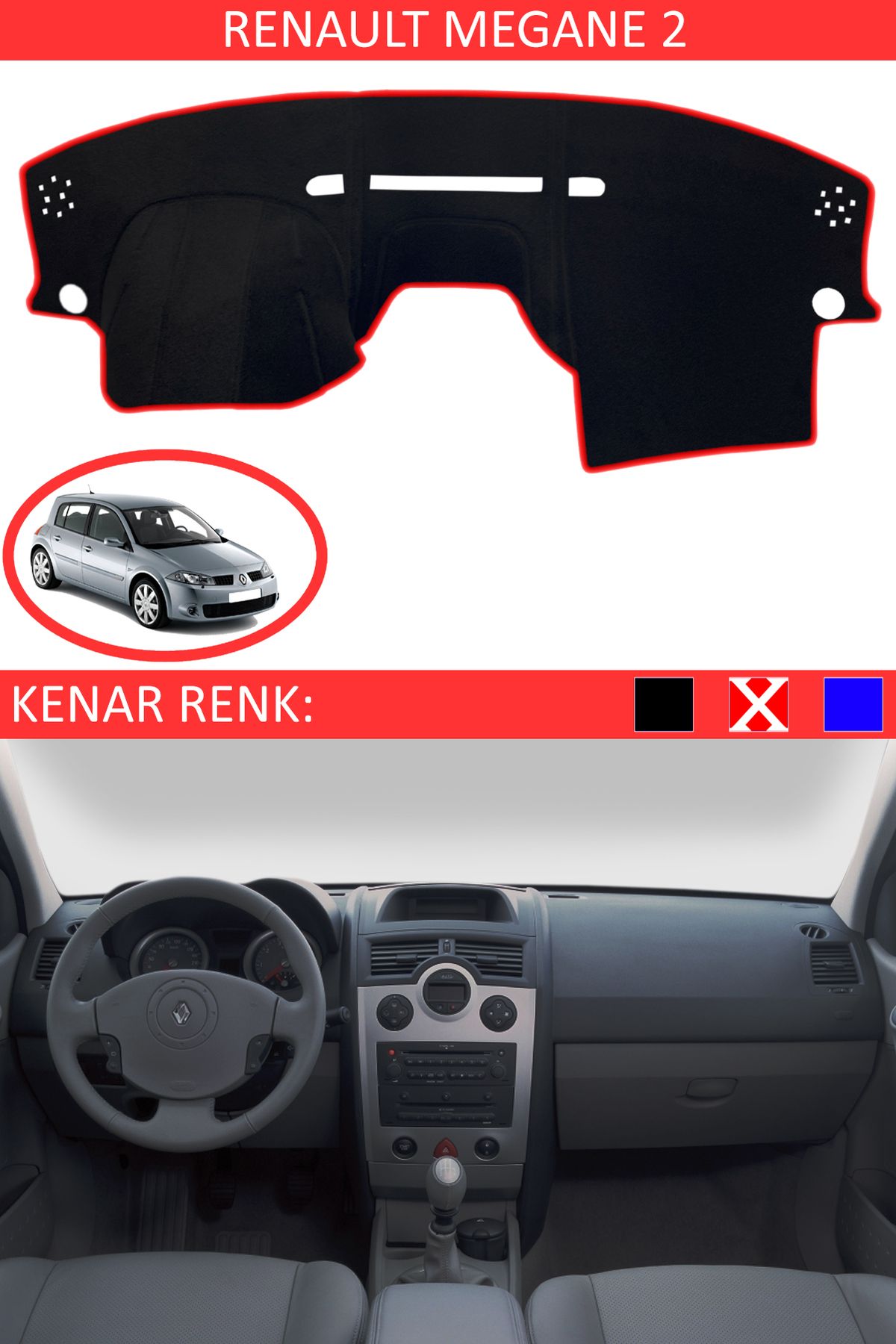 Auralight Renault Megane 2 İçin Uygun Torpido Koruma Halısı Siyah Kenar Renk Kırmızı