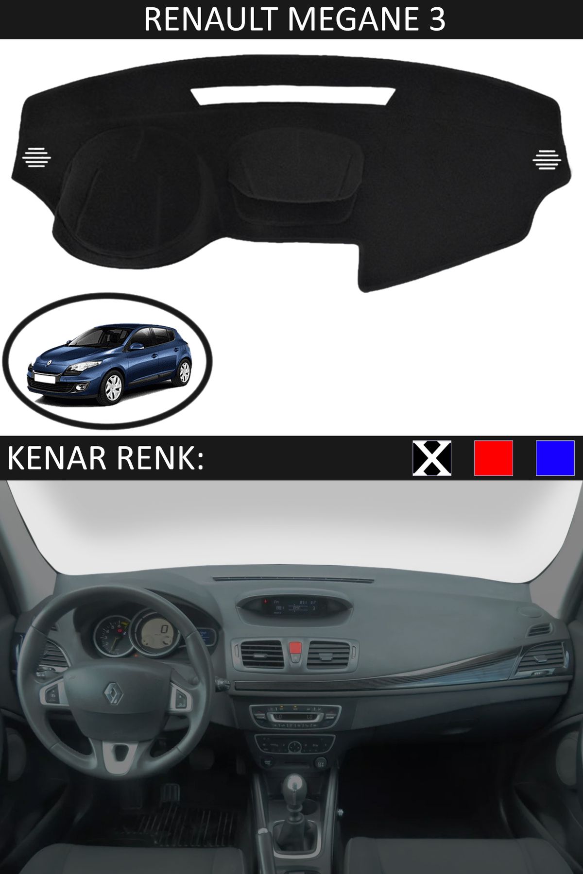 Auralight Renault Megane 3 İçin Uygun Torpido Koruma Halısı Siyah Kenar Renk Siyah