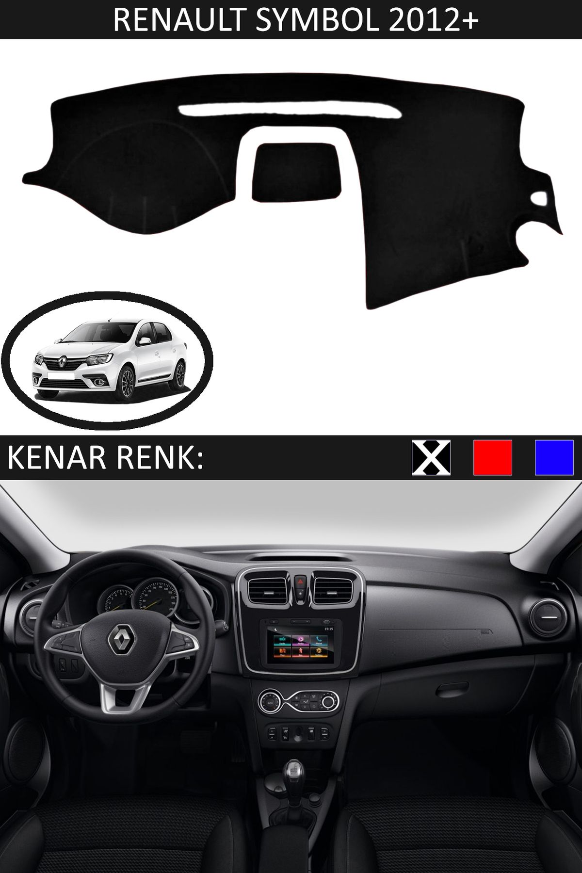 Auralight Renault Symbol 2012+ İçin Uygun Torpido Koruma Halısı Siyah Kenar Renk Siyah