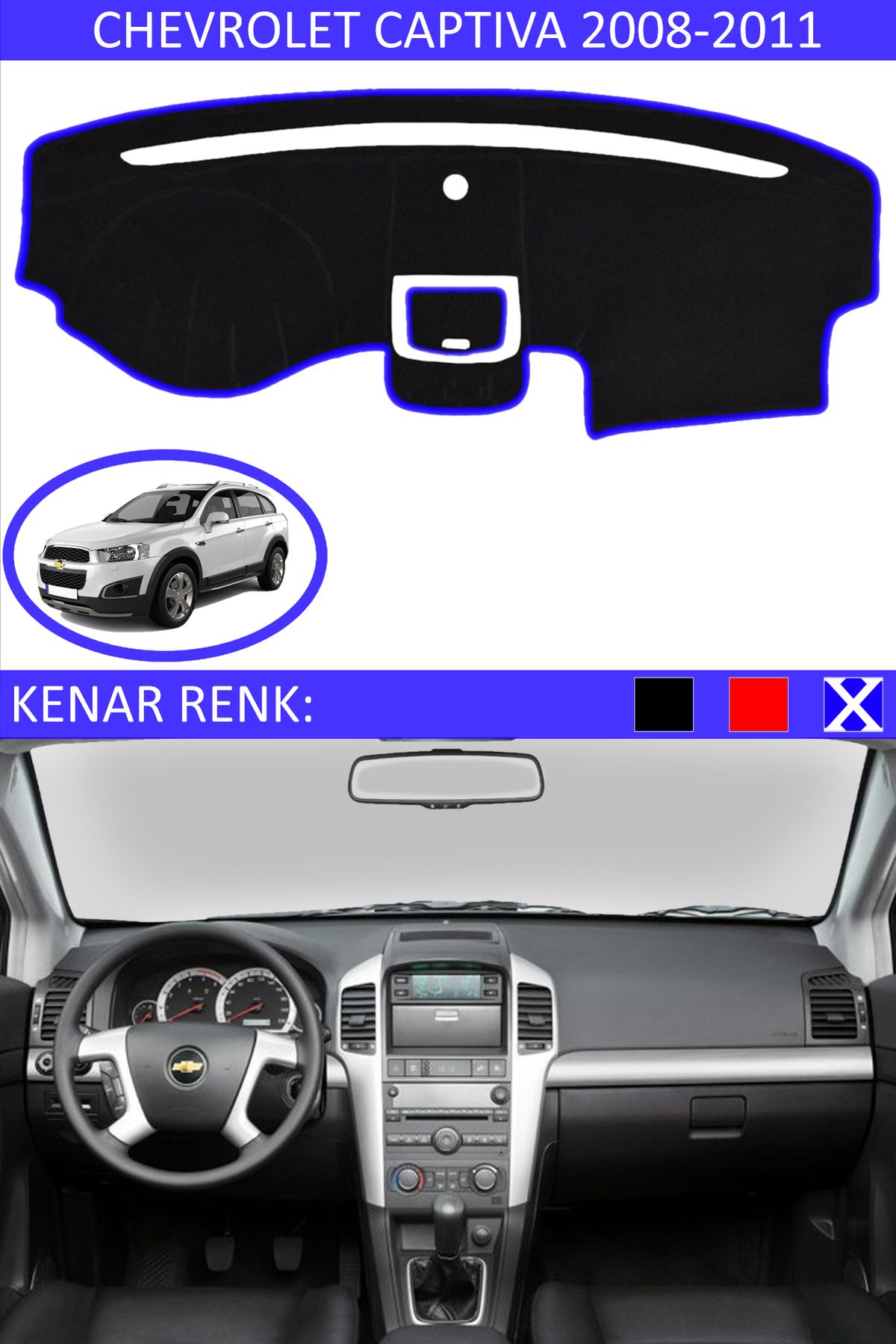 Auralight Chevrolet Captiva 2008-2011 İçin Uygun Torpido Koruma Halısı Siyah Kenar Renk Mavi