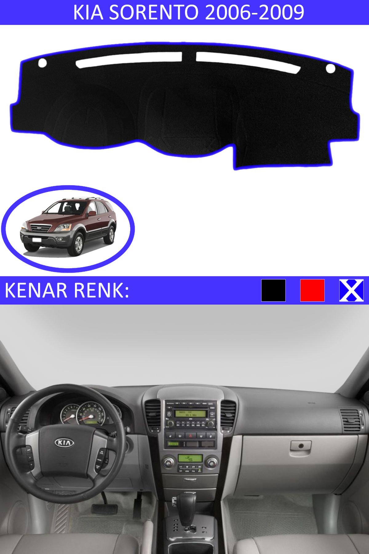 Auralight Kia Sorento 2006-2009 İçin Uygun Torpido Koruma Halısı Siyah Kenar Renk Mavi