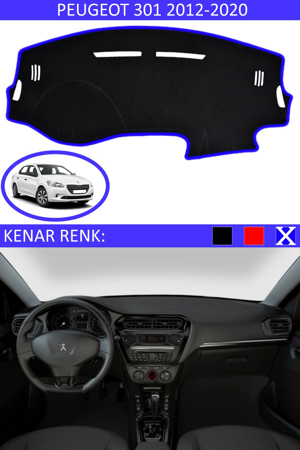 Auralight Peugeot 301 2012-2020 İçin Uygun Torpido Koruma Halısı Siyah Kenar Renk Mavi