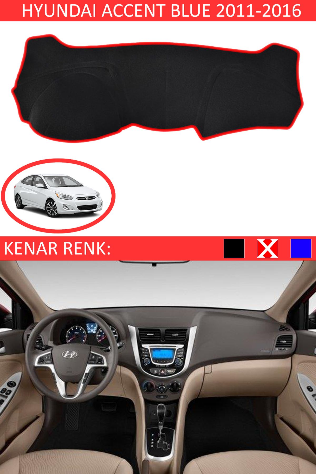 Auralight Hyundai Accent Blue 2011-2016 İçin Uygun Torpido Koruma Halısı Siyah Kenar Renk Kırmızı